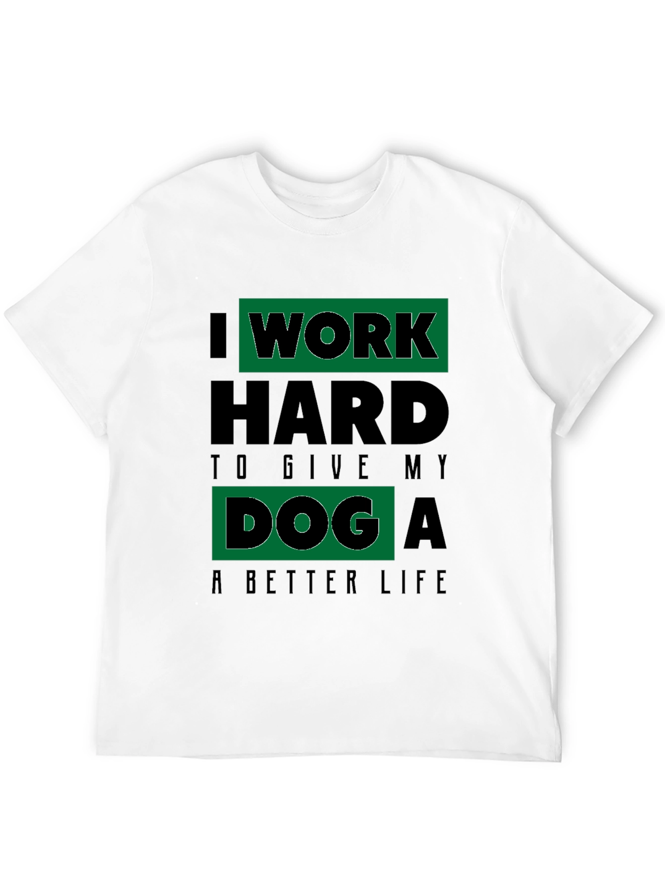 I Work Hard Dog T-Shirt