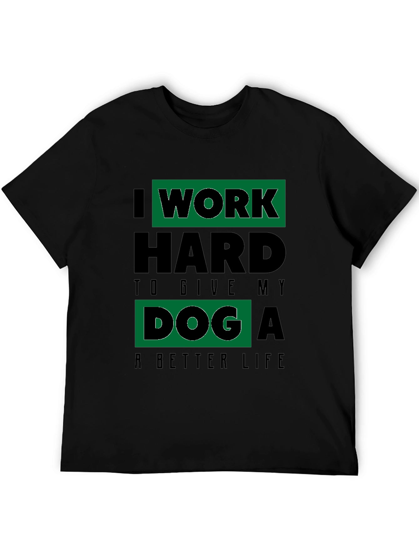 I Work Hard Dog T-Shirt