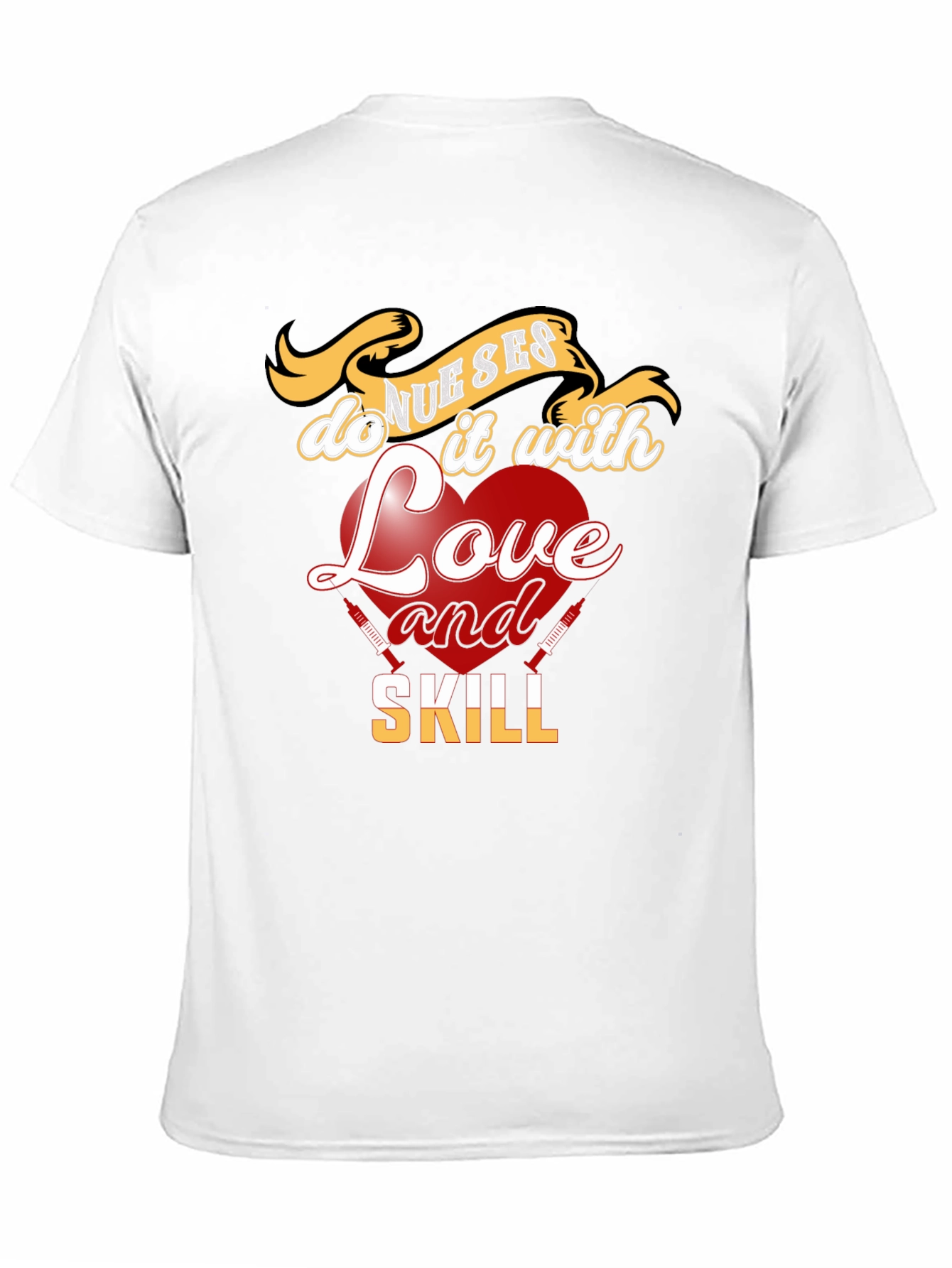 Nurses Love & Skill T-Shirt