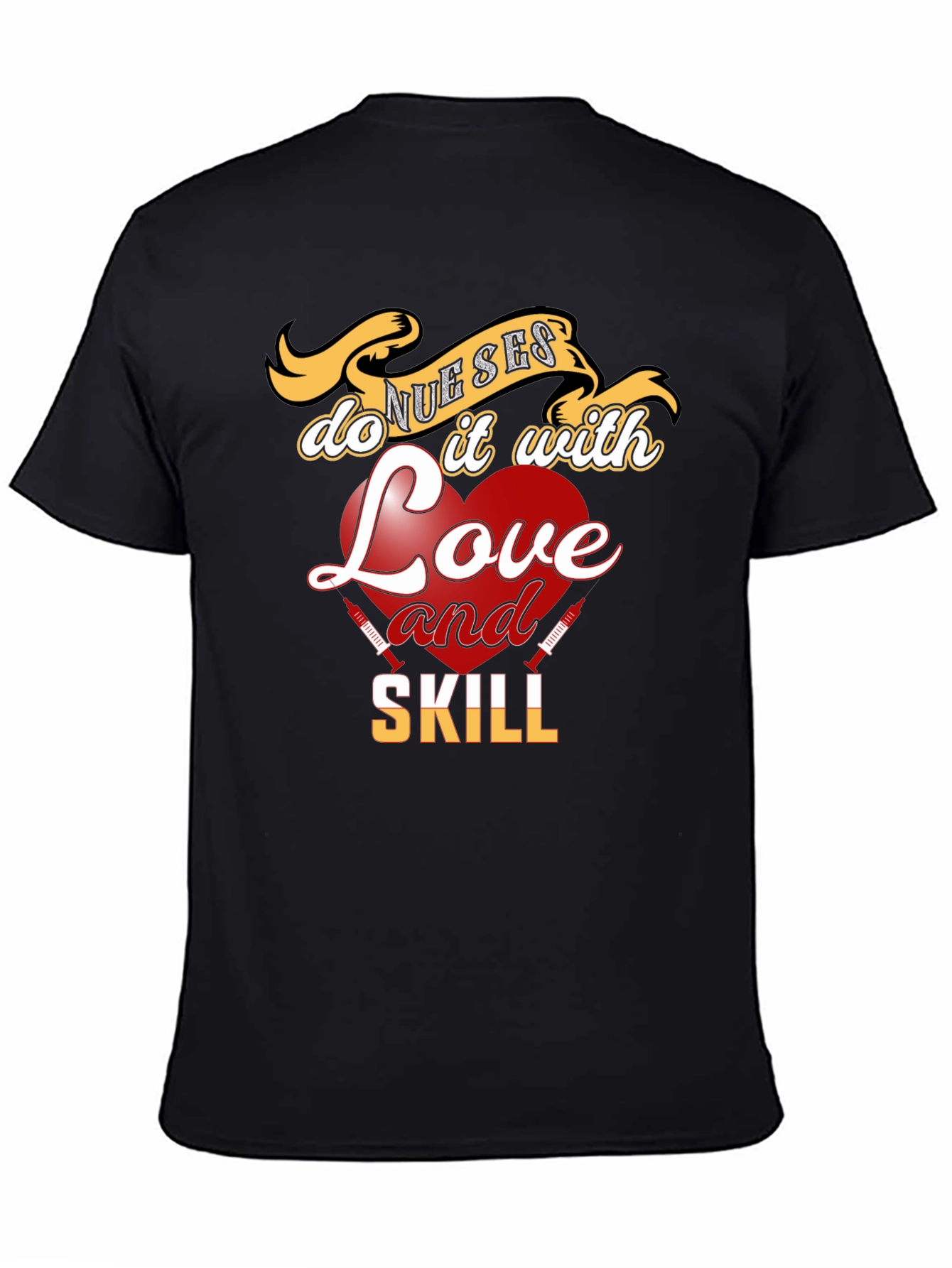 Nurses Love & Skill T-Shirt