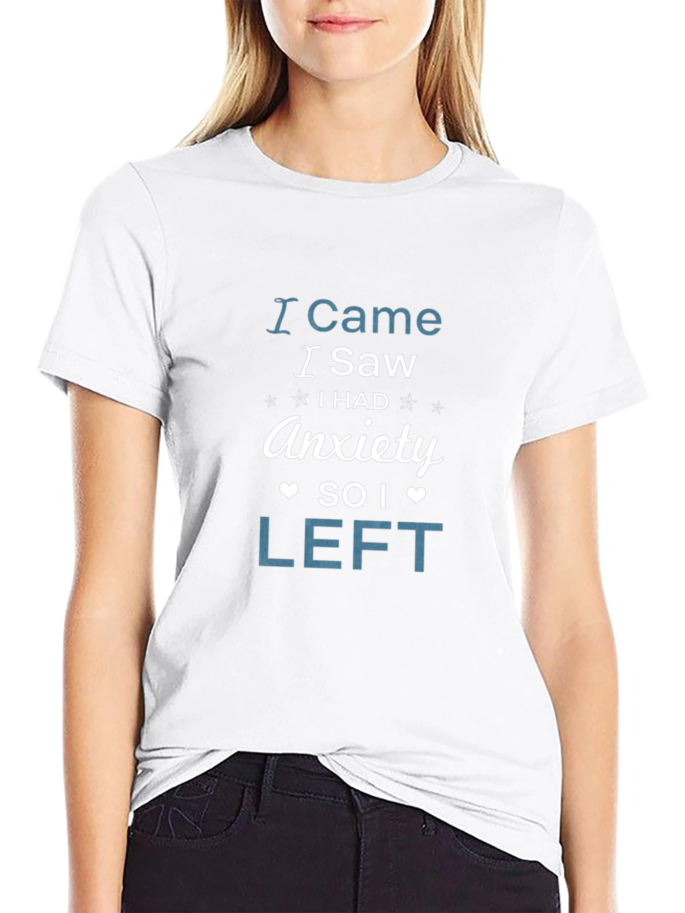 I Came I Saw Anxiety So I Left T-Shirt