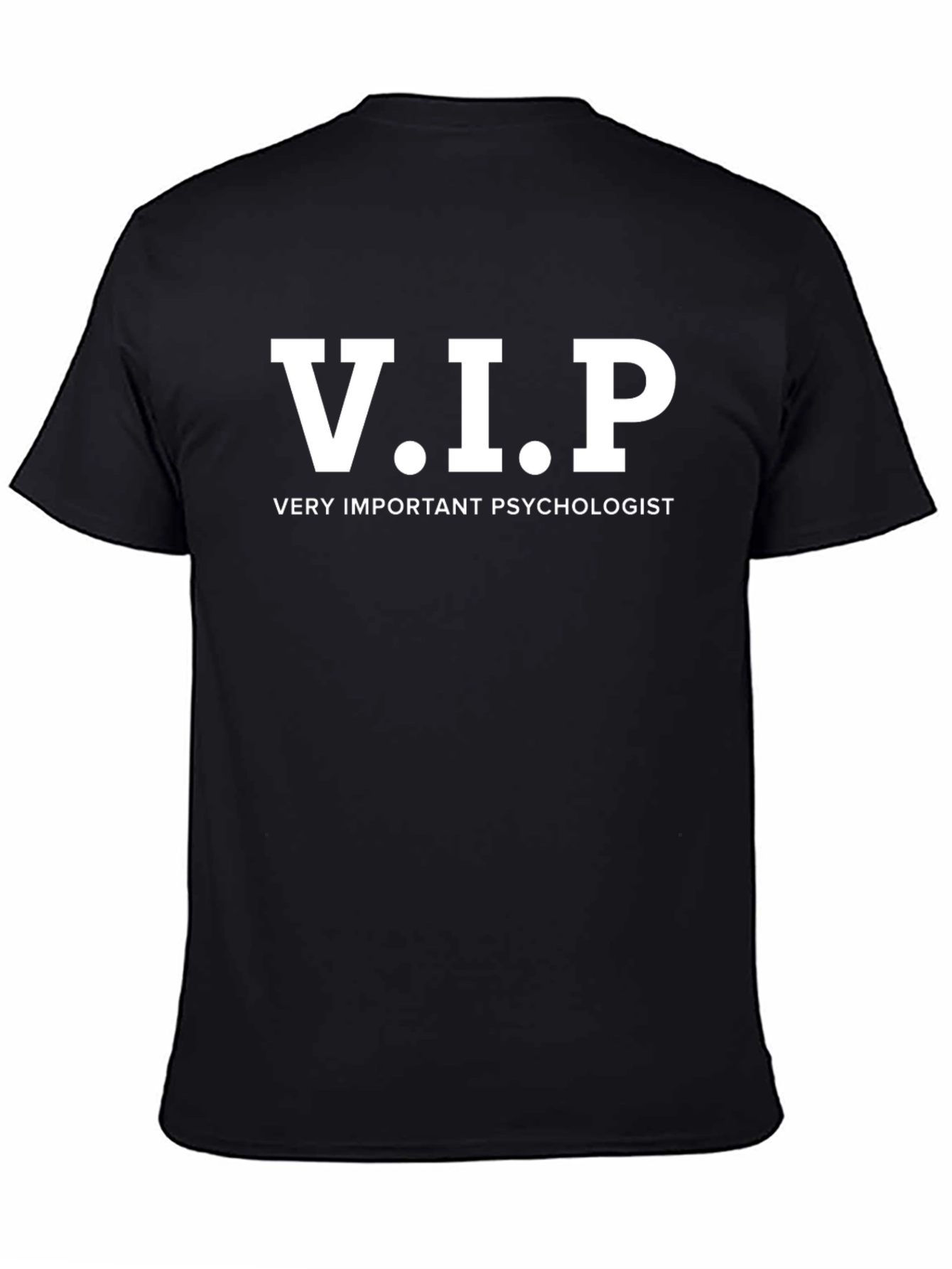 V.I.P. Very Important Psychologist T-Shirt