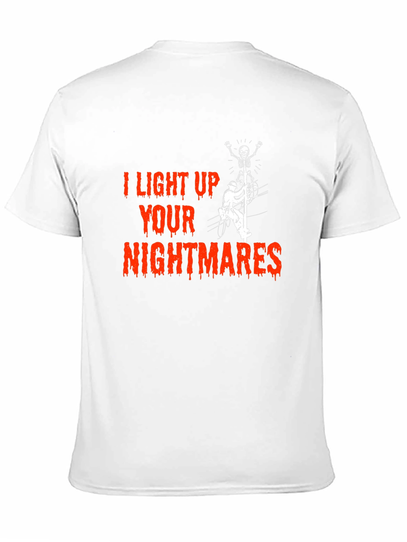 I Light Up Your Nightmares Lineman T-Shirt