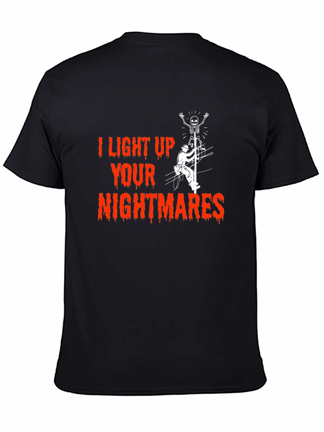 I Light Up Your Nightmares Lineman T-Shirt