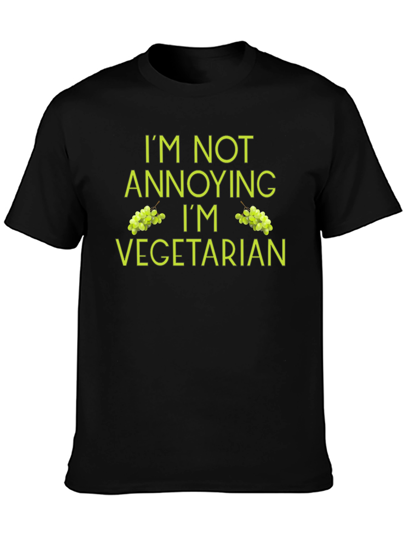 Vegetarian Humor T-Shirt - Im Not Annoying!