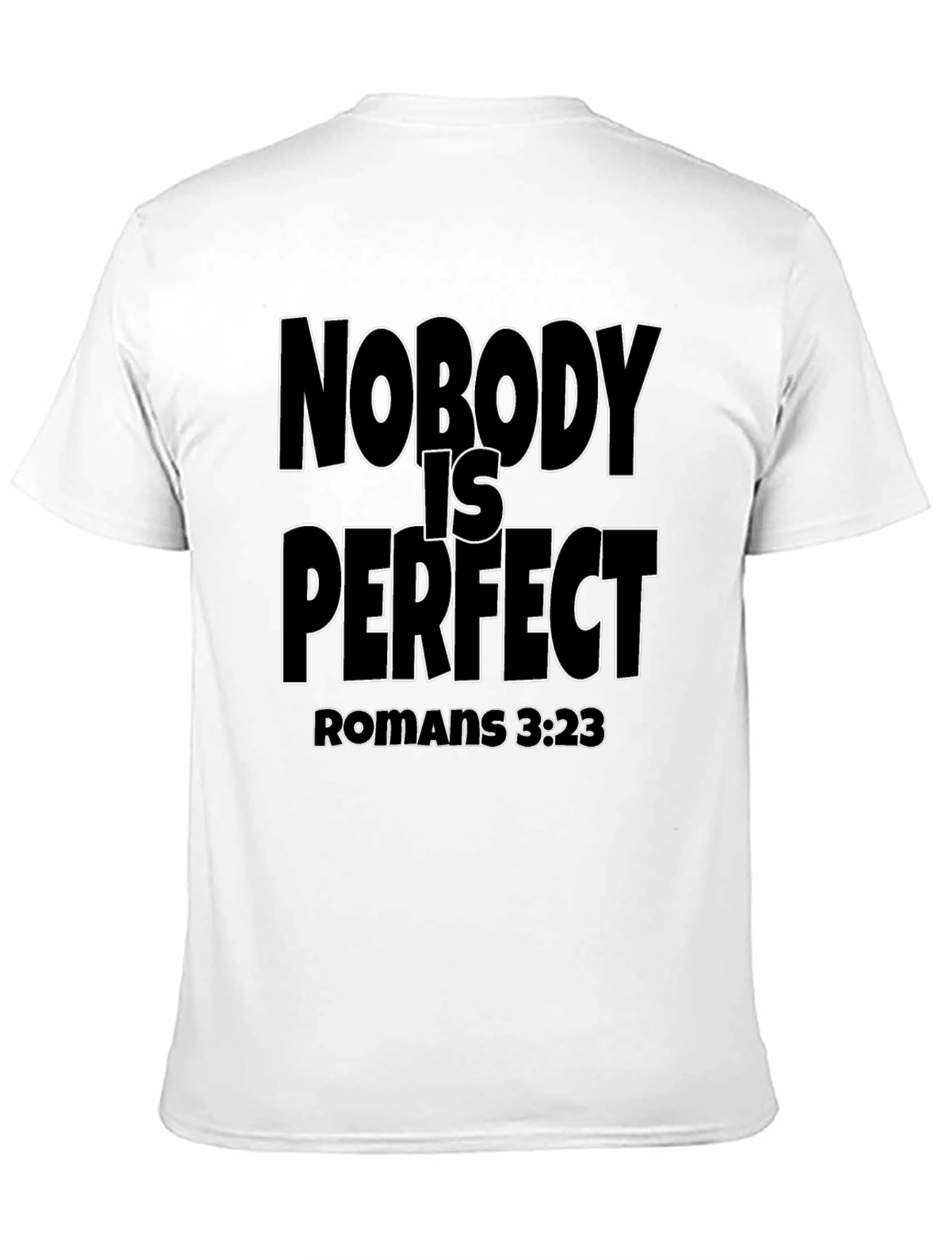 Nobody is Perfect Christian T-Shirt