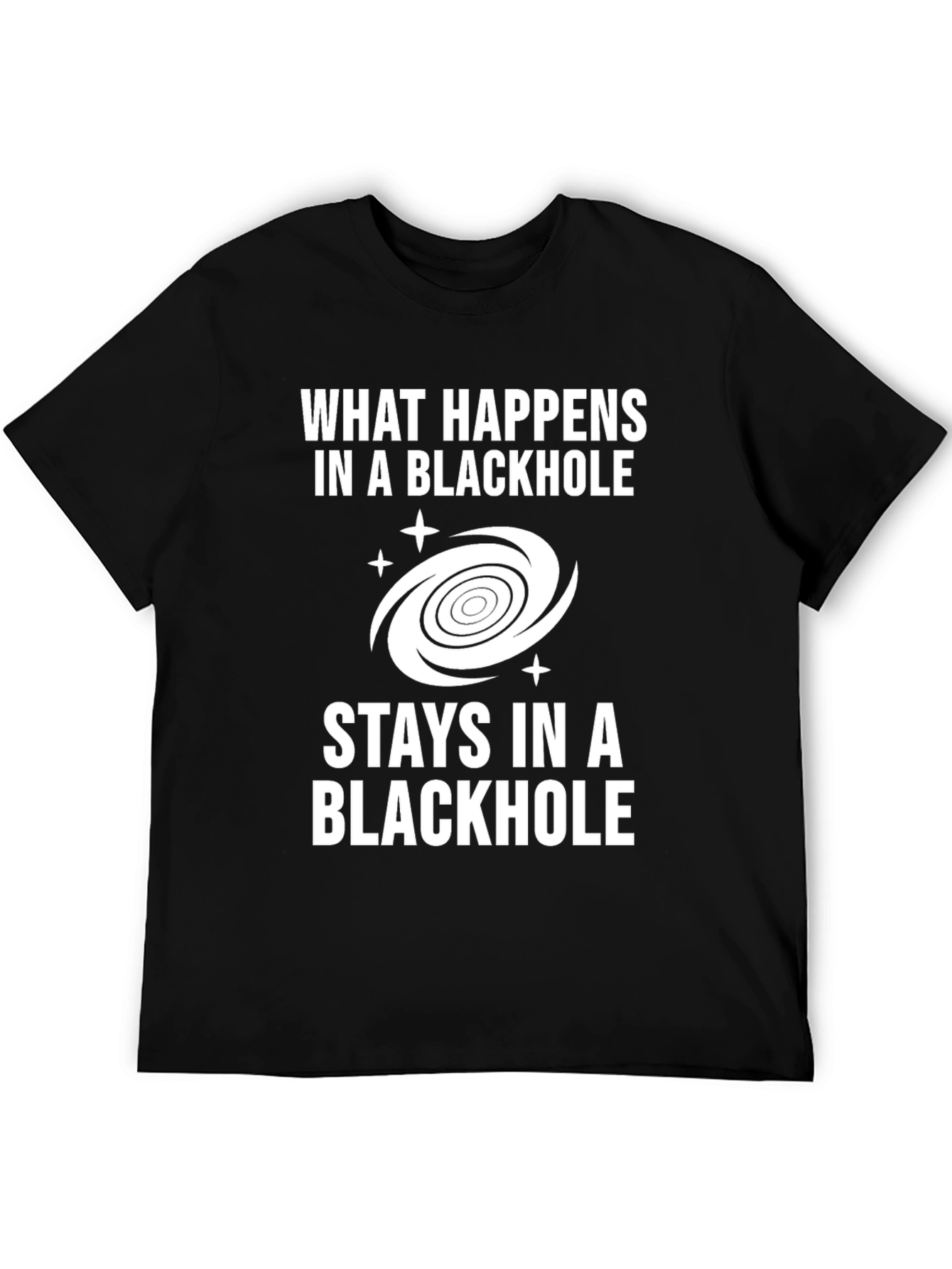 Black Hole Humor T-Shirt - Space Pun Tee
