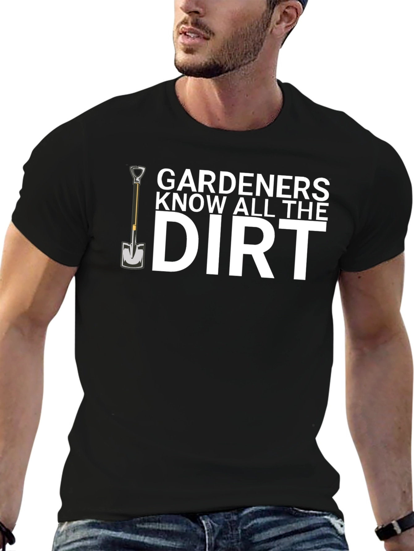 Gardeners Know All The Dirt T-Shirt
