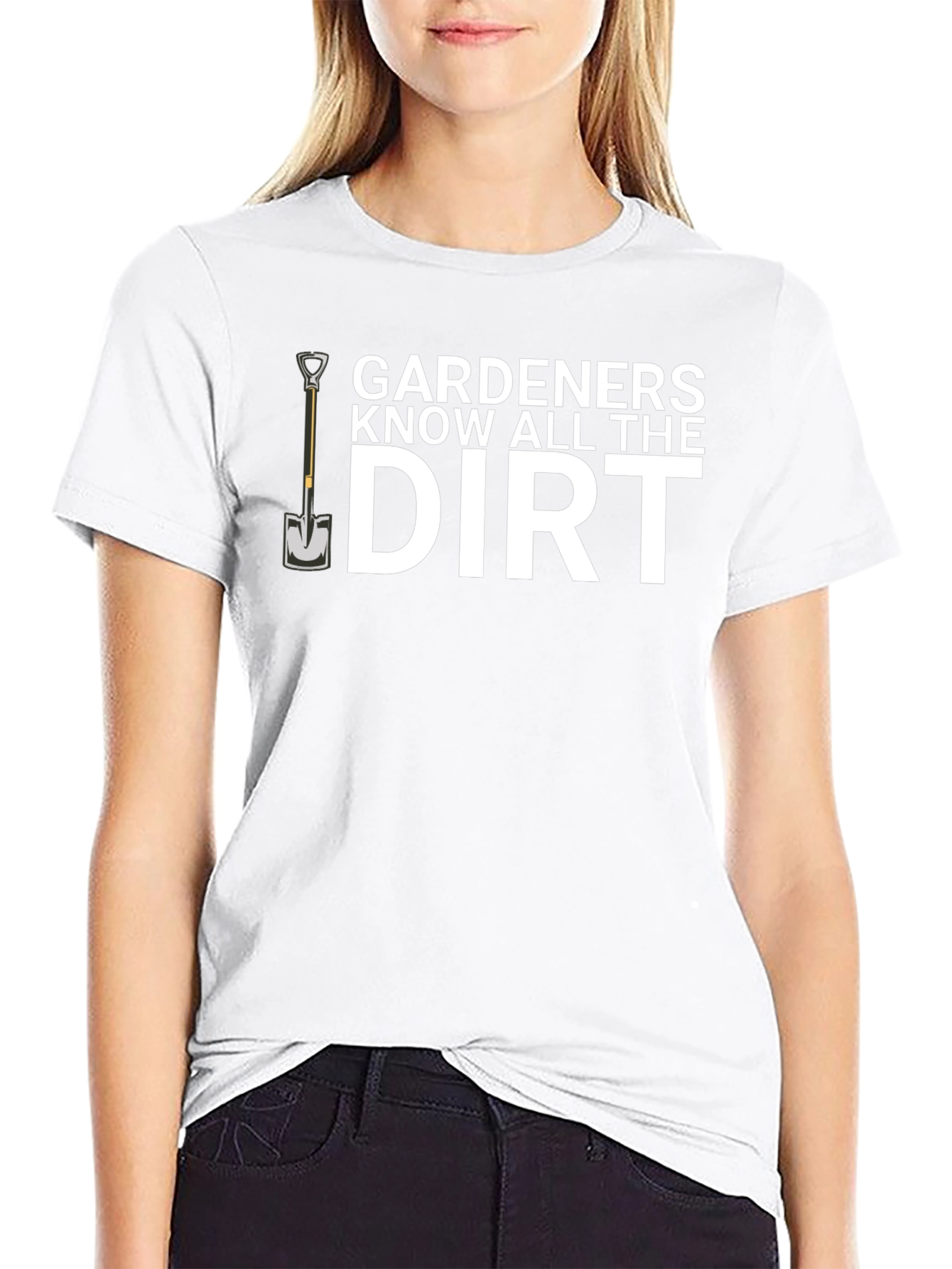 Gardeners Know All The Dirt T-Shirt