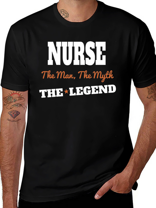 Nurse The Man The Myth The Legend T-Shirt