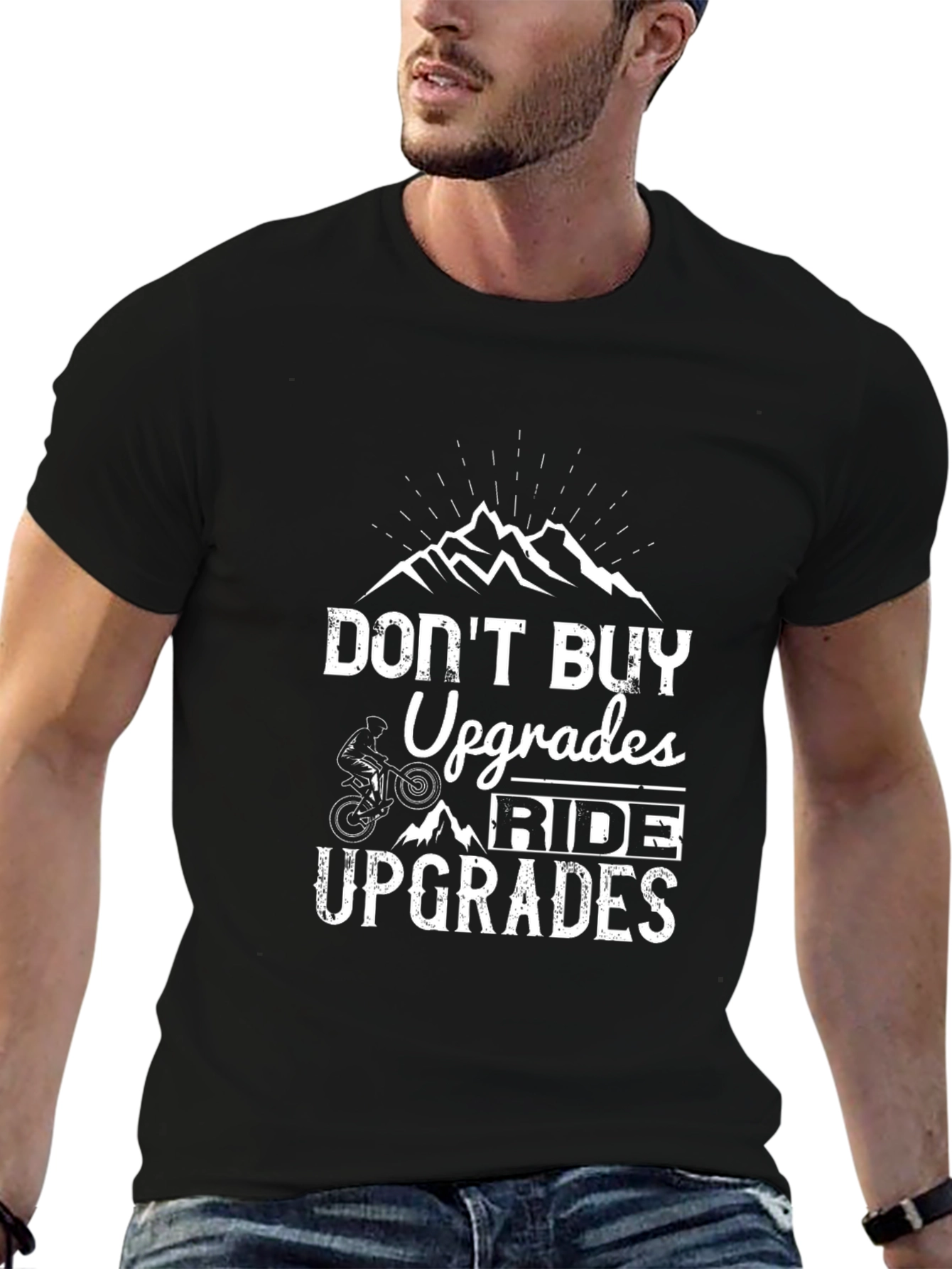 Dont Buy Upgrades Ride Upgrades Black T-Shirt