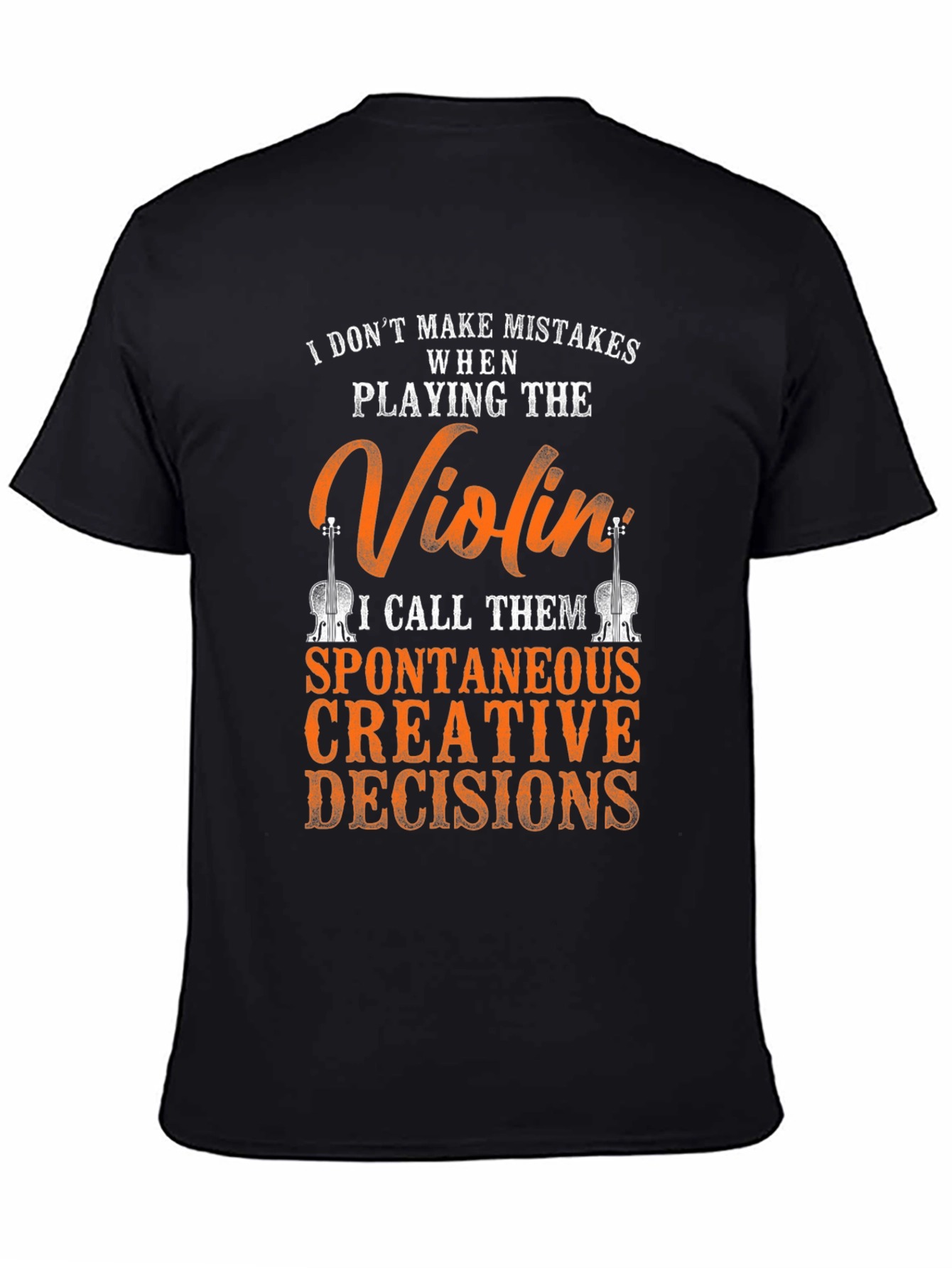 Violin Player T-Shirt: Spontaneous Creative Decisions