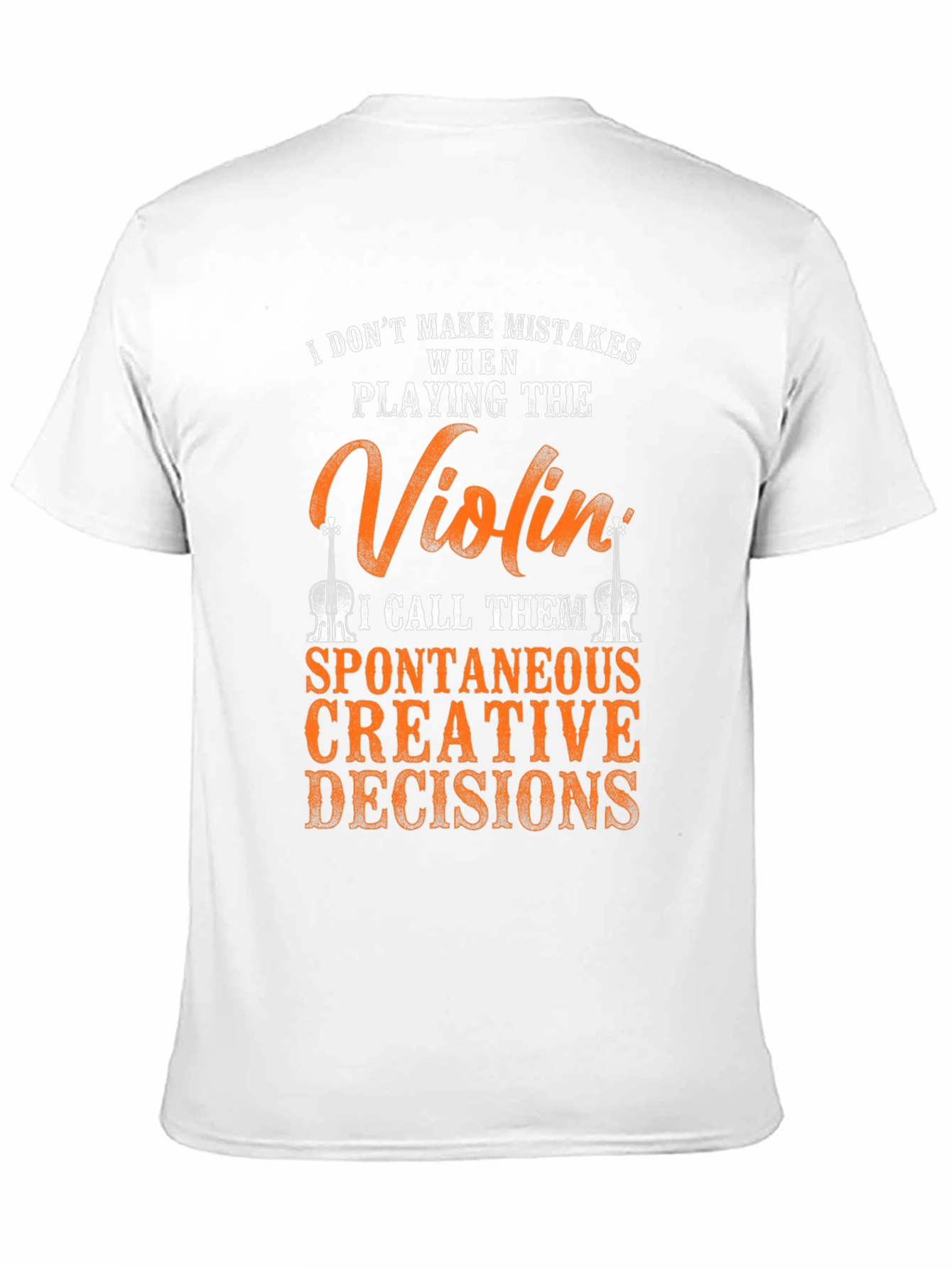 Violin Player T-Shirt: Spontaneous Creative Decisions