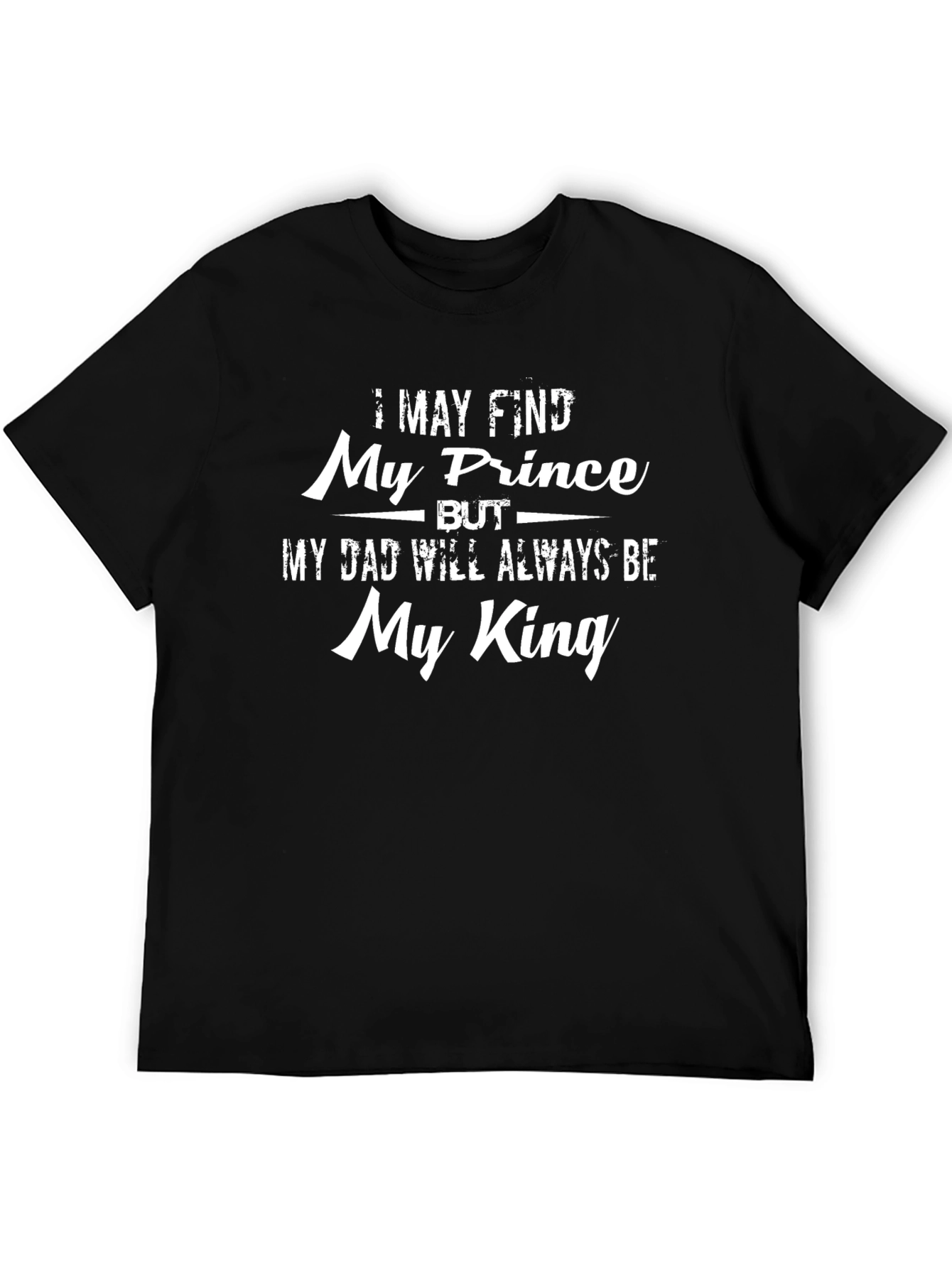 My Dad My King T-Shirt