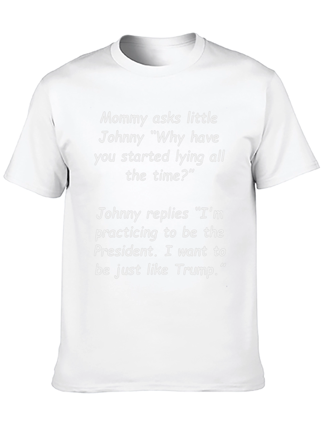 Funny Anti-Trump T-Shirt - Mommy Asks Little Johnny
