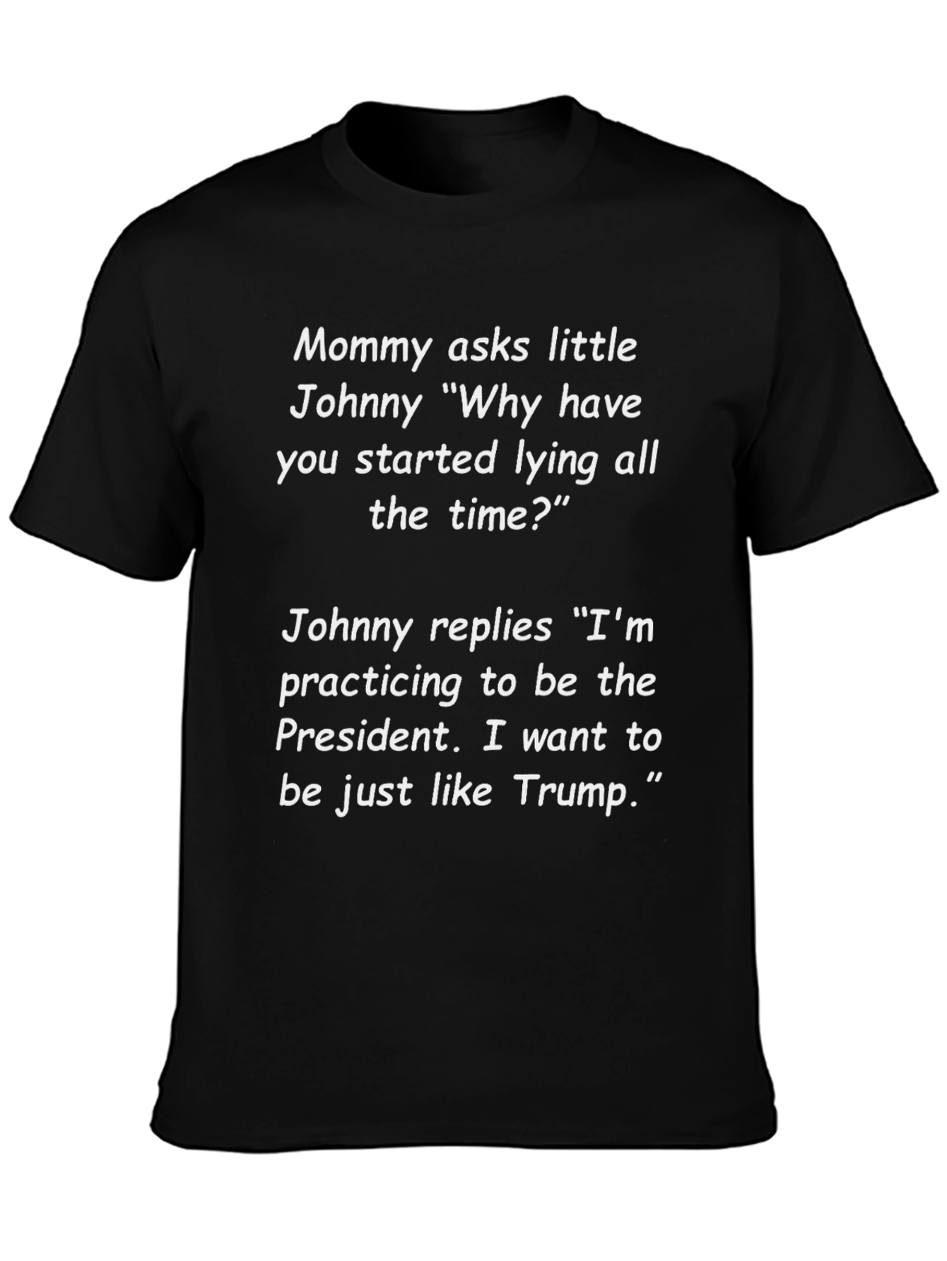 Funny Anti-Trump T-Shirt - Mommy Asks Little Johnny