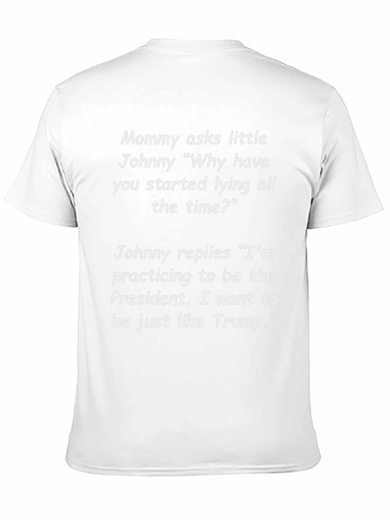 Funny Anti-Trump T-Shirt - Mommy Asks Little Johnny