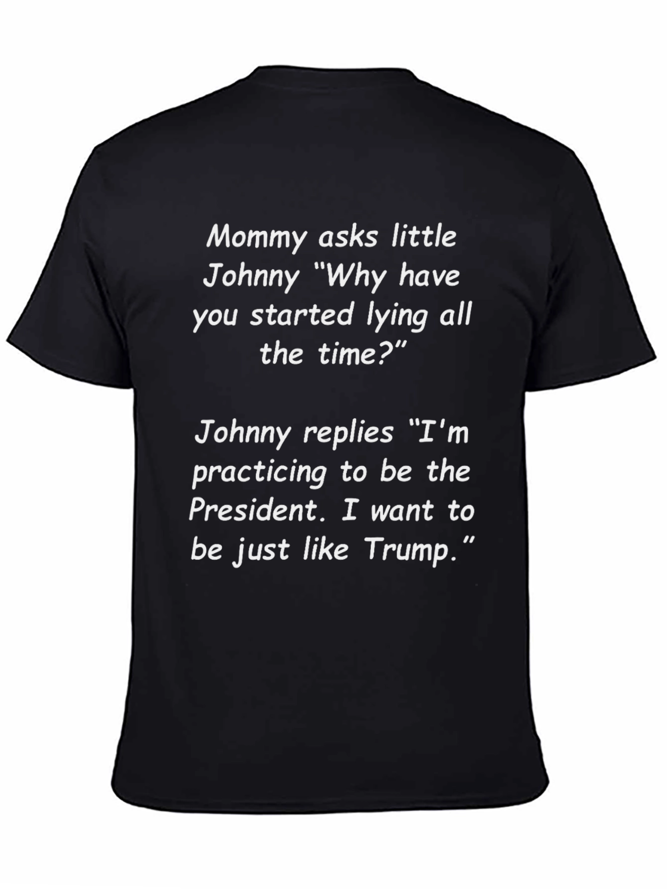 Funny Anti-Trump T-Shirt - Mommy Asks Little Johnny