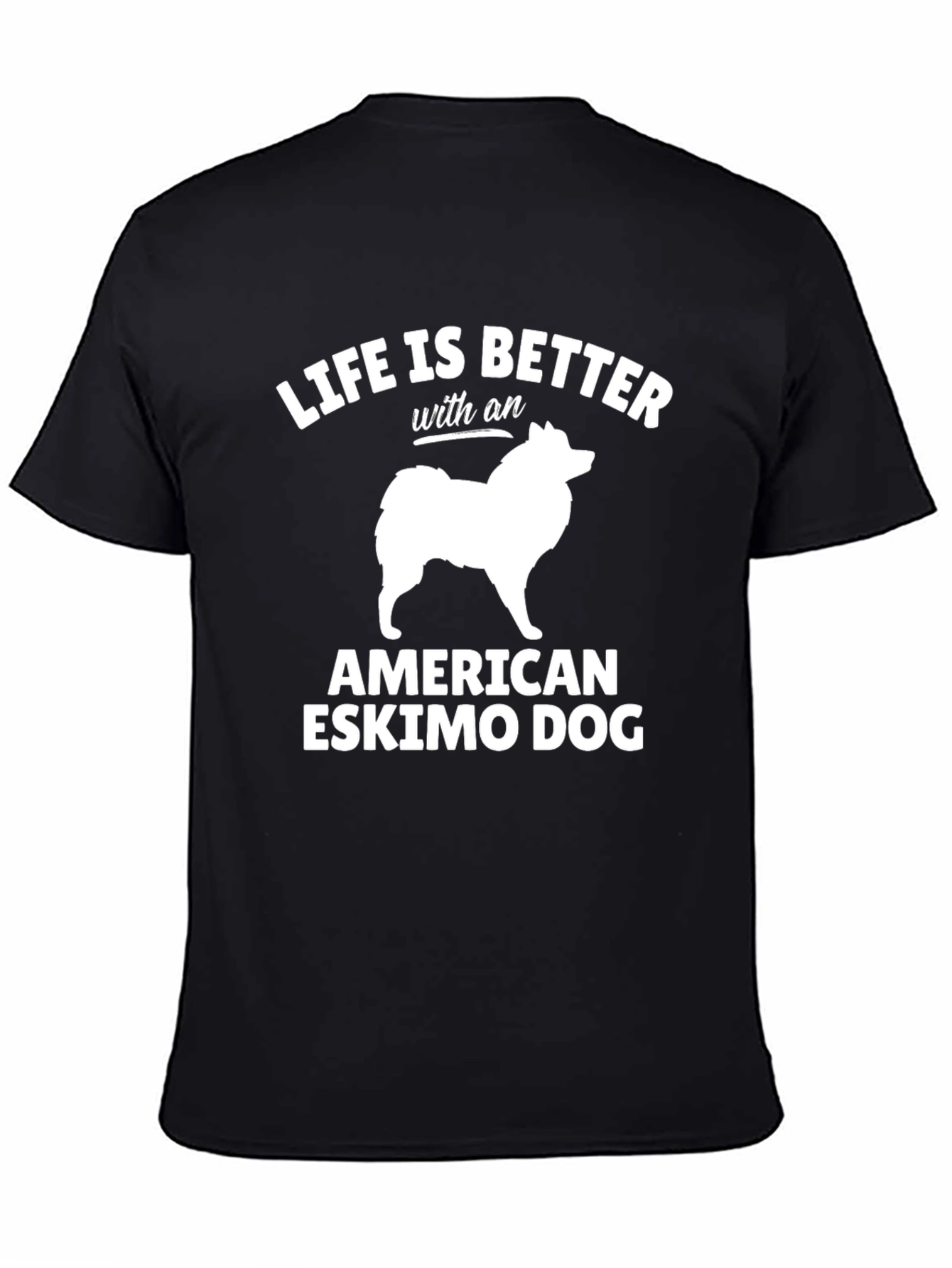 American Eskimo Dog T-Shirt - Life is Better Tee
