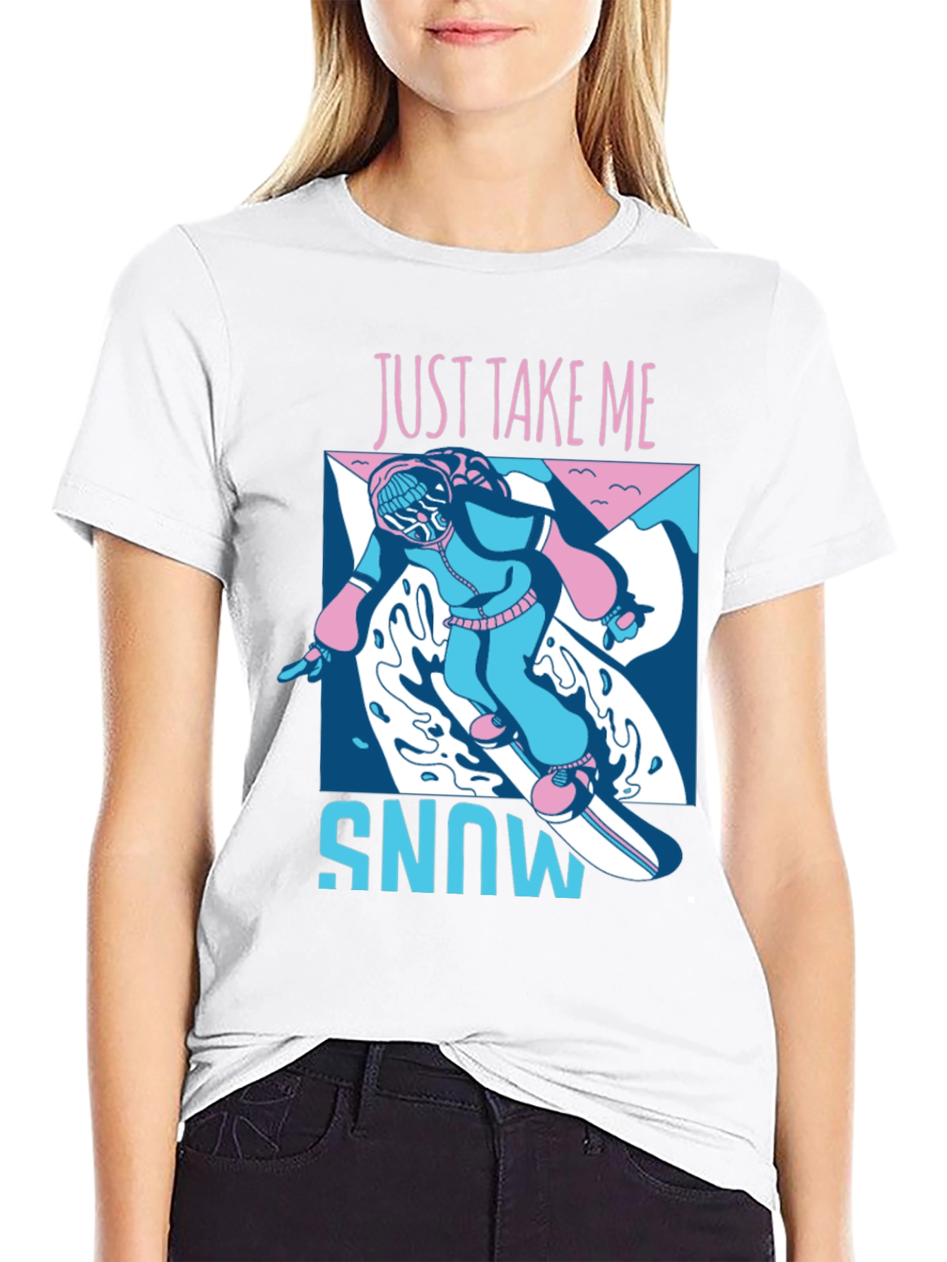 Just Take Me Snowboarding T-Shirt