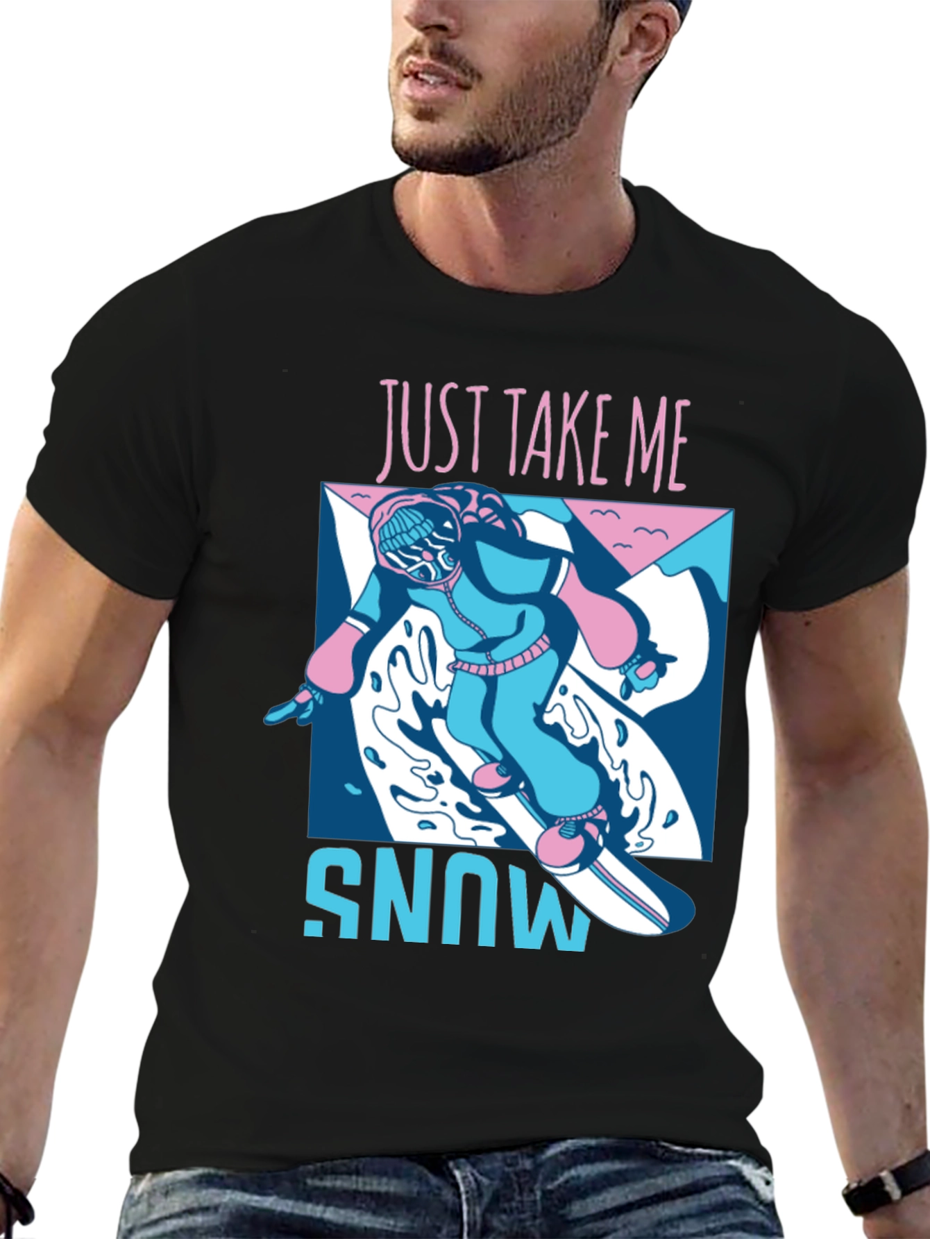 Just Take Me Snowboarding T-Shirt
