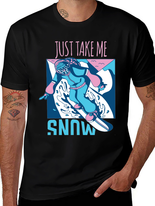 Just Take Me Snowboarding T-Shirt