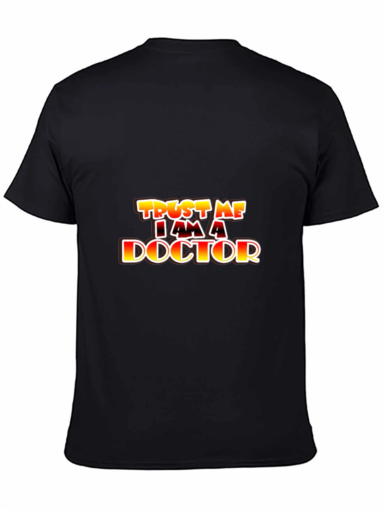 Trust Me Im A Doctor Black T-Shirt