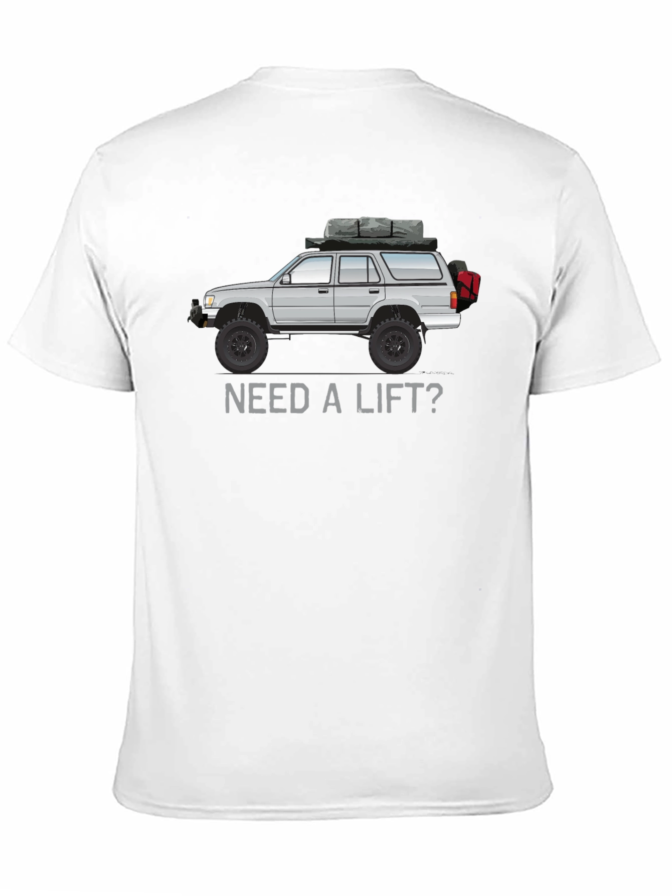 Need a Lift? 4Runner Tee - Off-Road Adventure