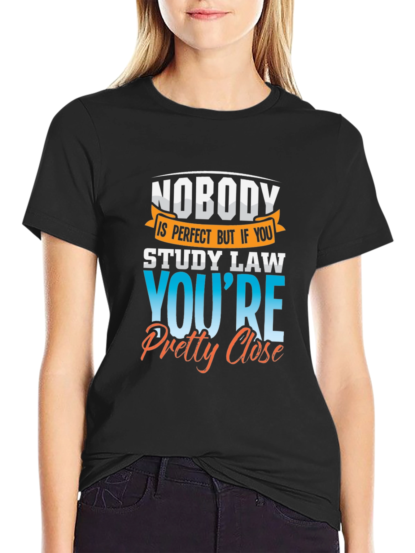 Law Student T-Shirt: Nobodys Perfect