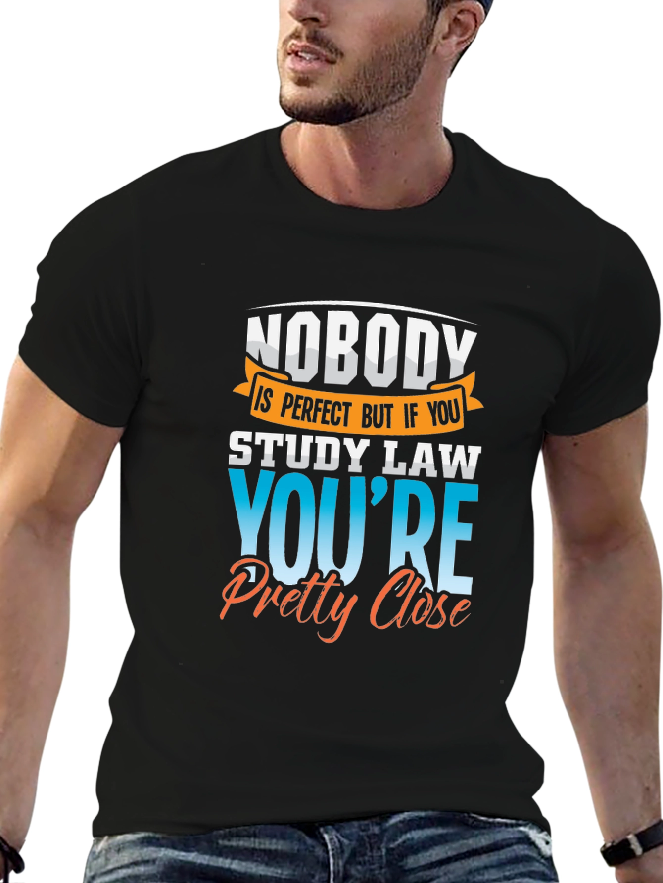 Law Student T-Shirt: Nobodys Perfect