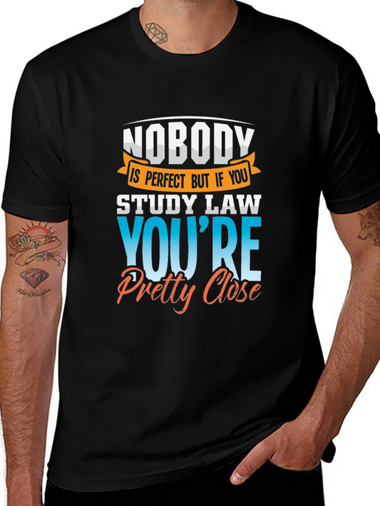 Law Student T-Shirt: Nobodys Perfect