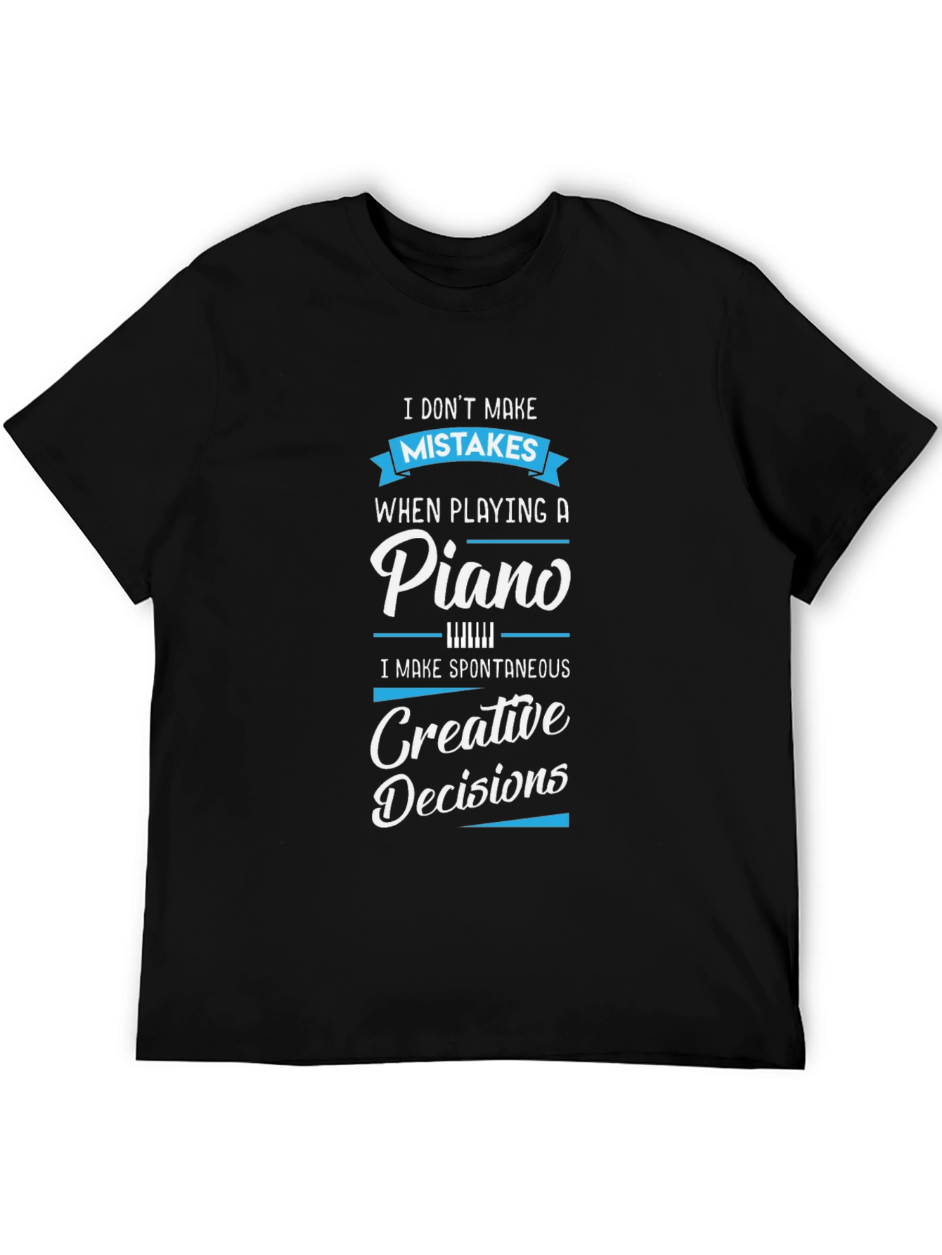 Piano Player T-Shirt - Creative Decisions Tee