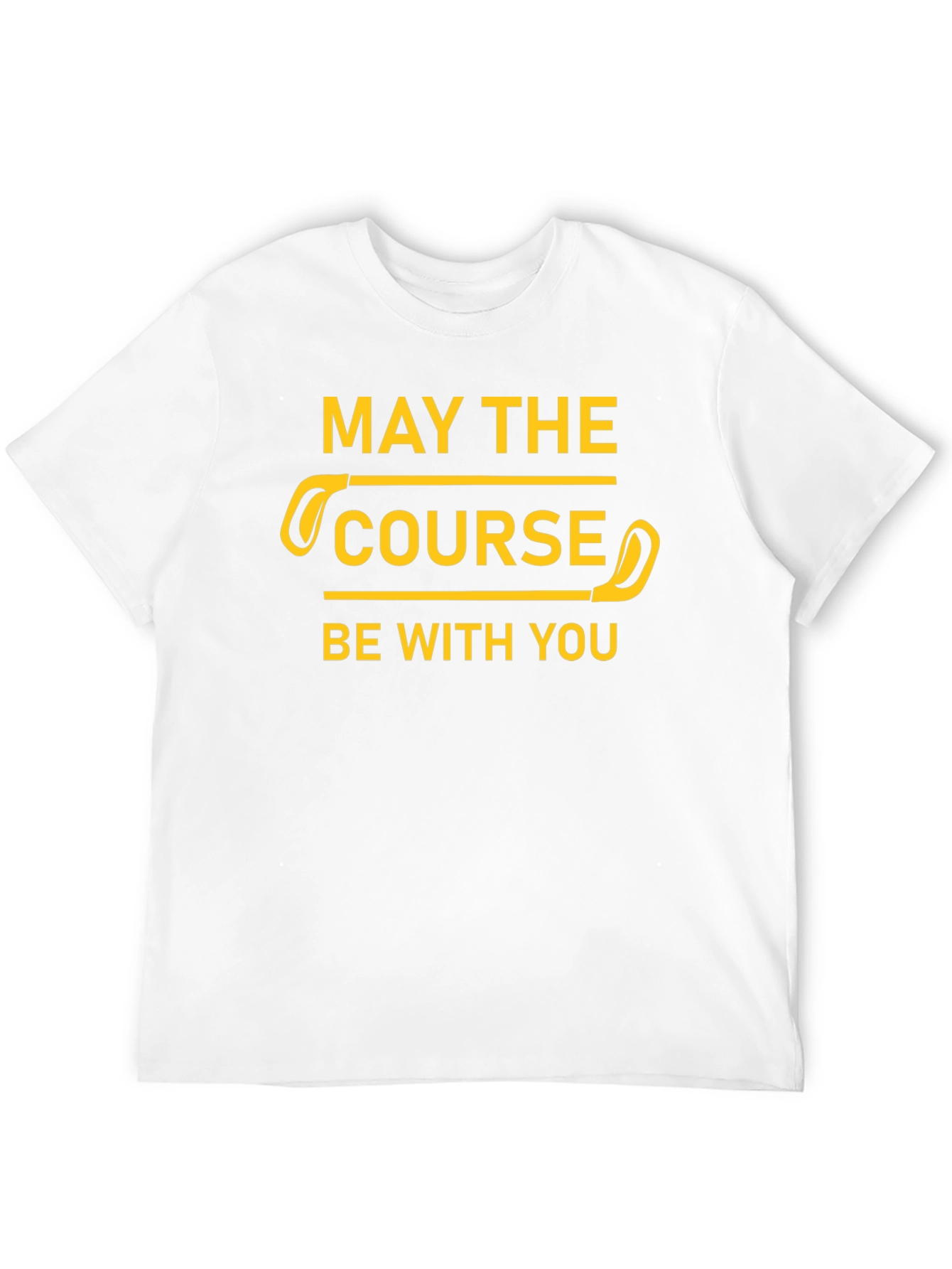 May The Course Be With You Golf T-Shirt
