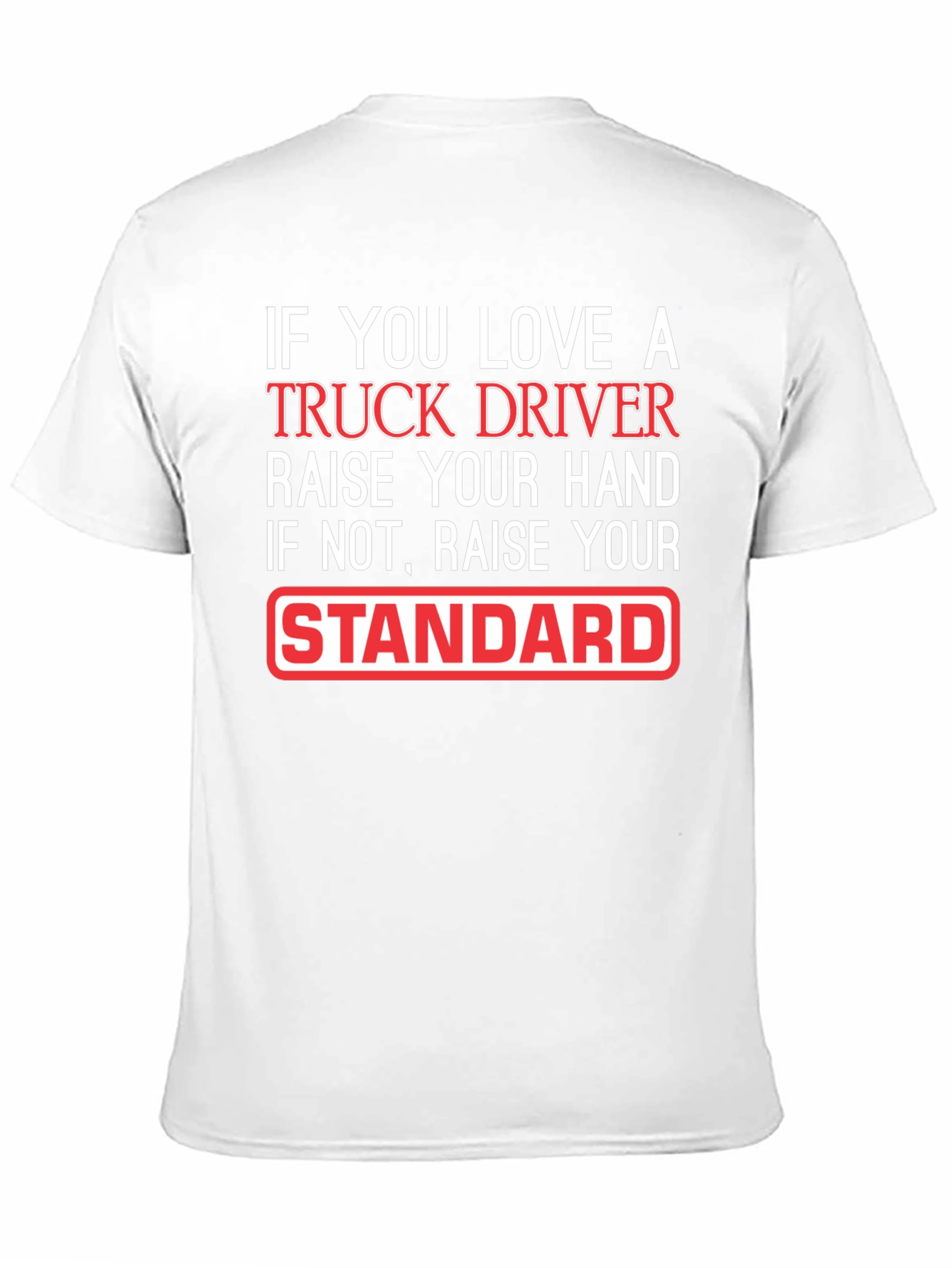 Truck Driver Love Funny Graphic T-Shirt