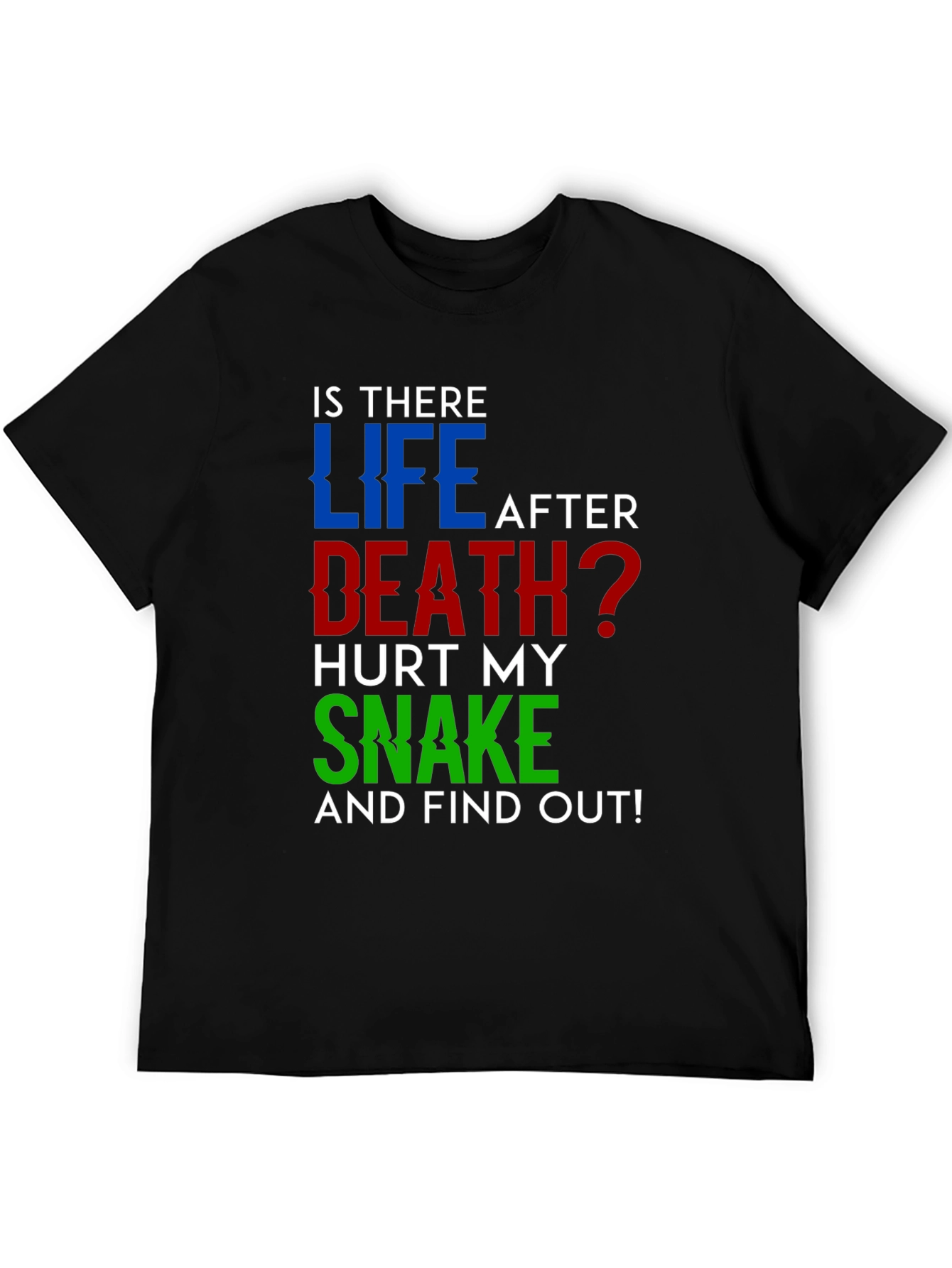 Is There Life After Death? Humor T-Shirt