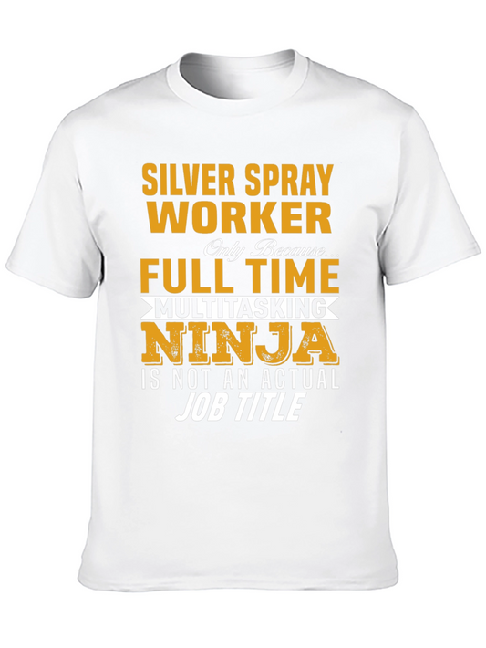Silver Spray Worker Full Time Multitasking Ninja T-Shirt