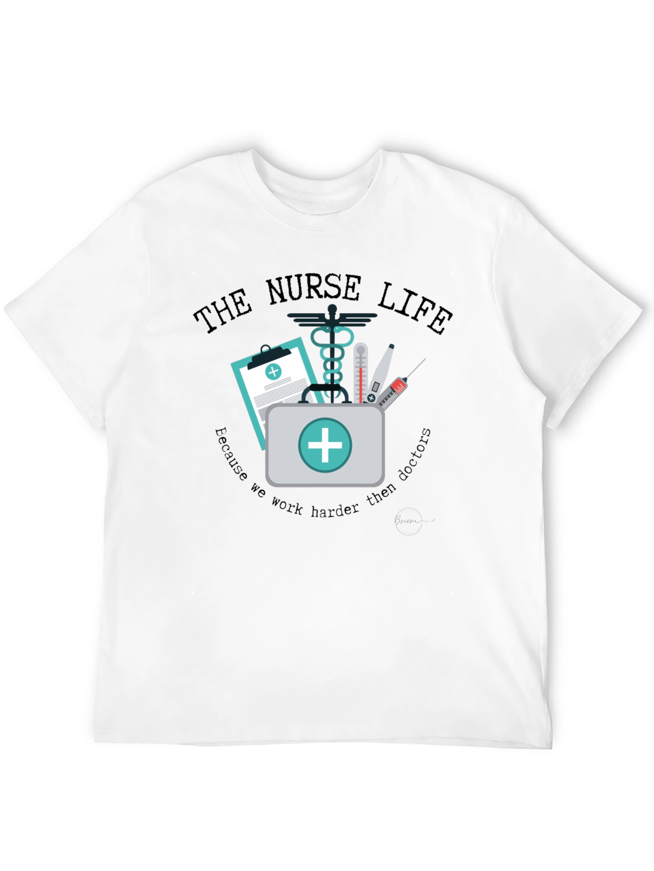 The Nurse Life T-Shirt - Medical Profession Apparel
