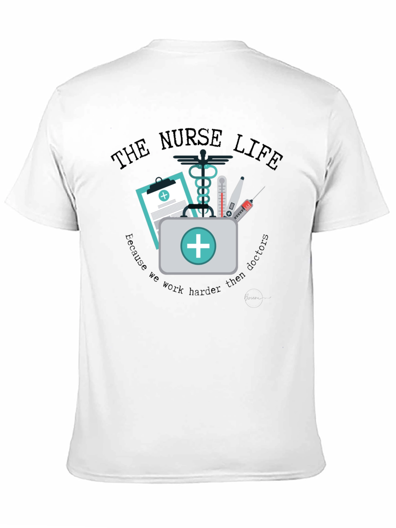The Nurse Life T-Shirt - Medical Profession Apparel