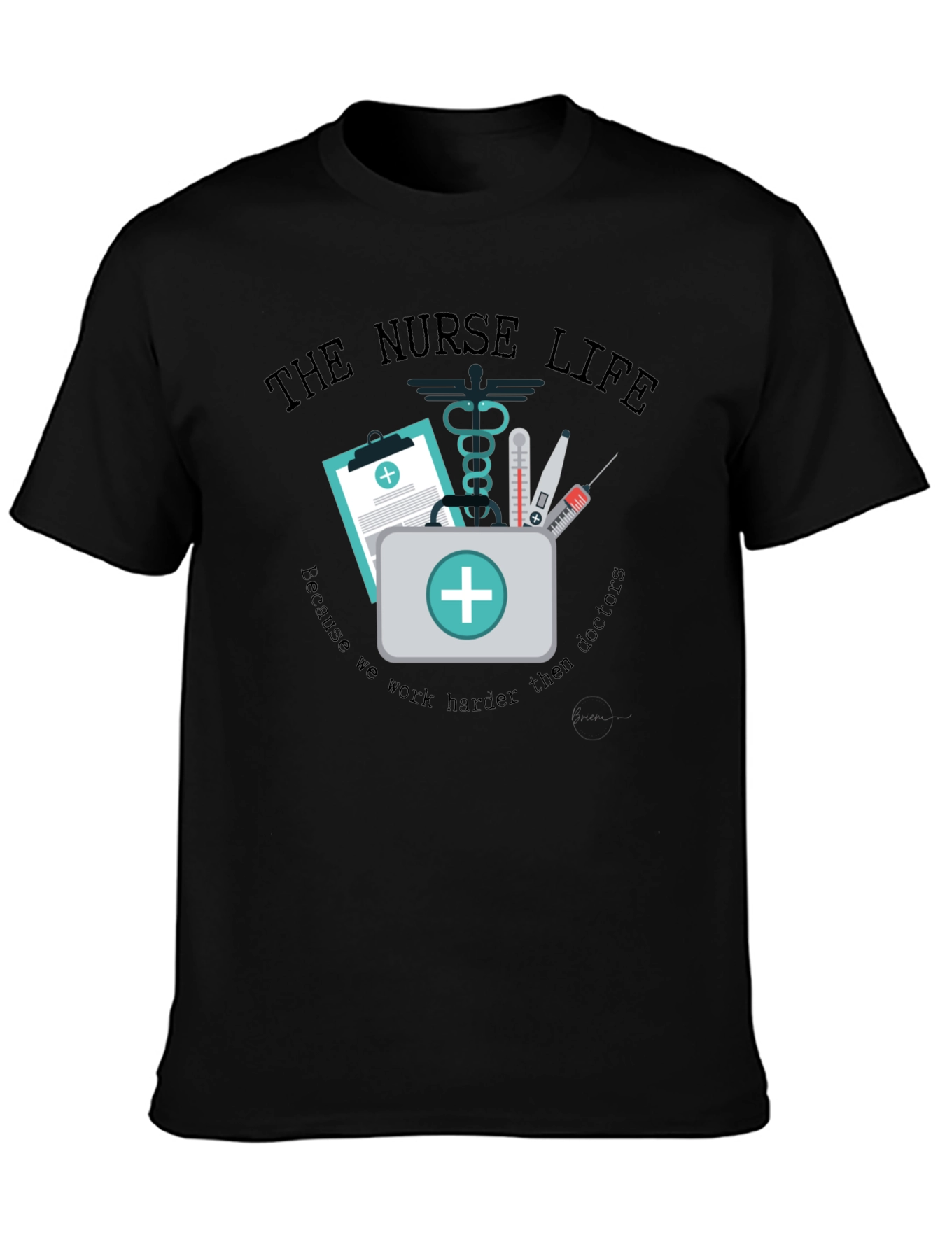 The Nurse Life T-Shirt - Medical Profession Apparel