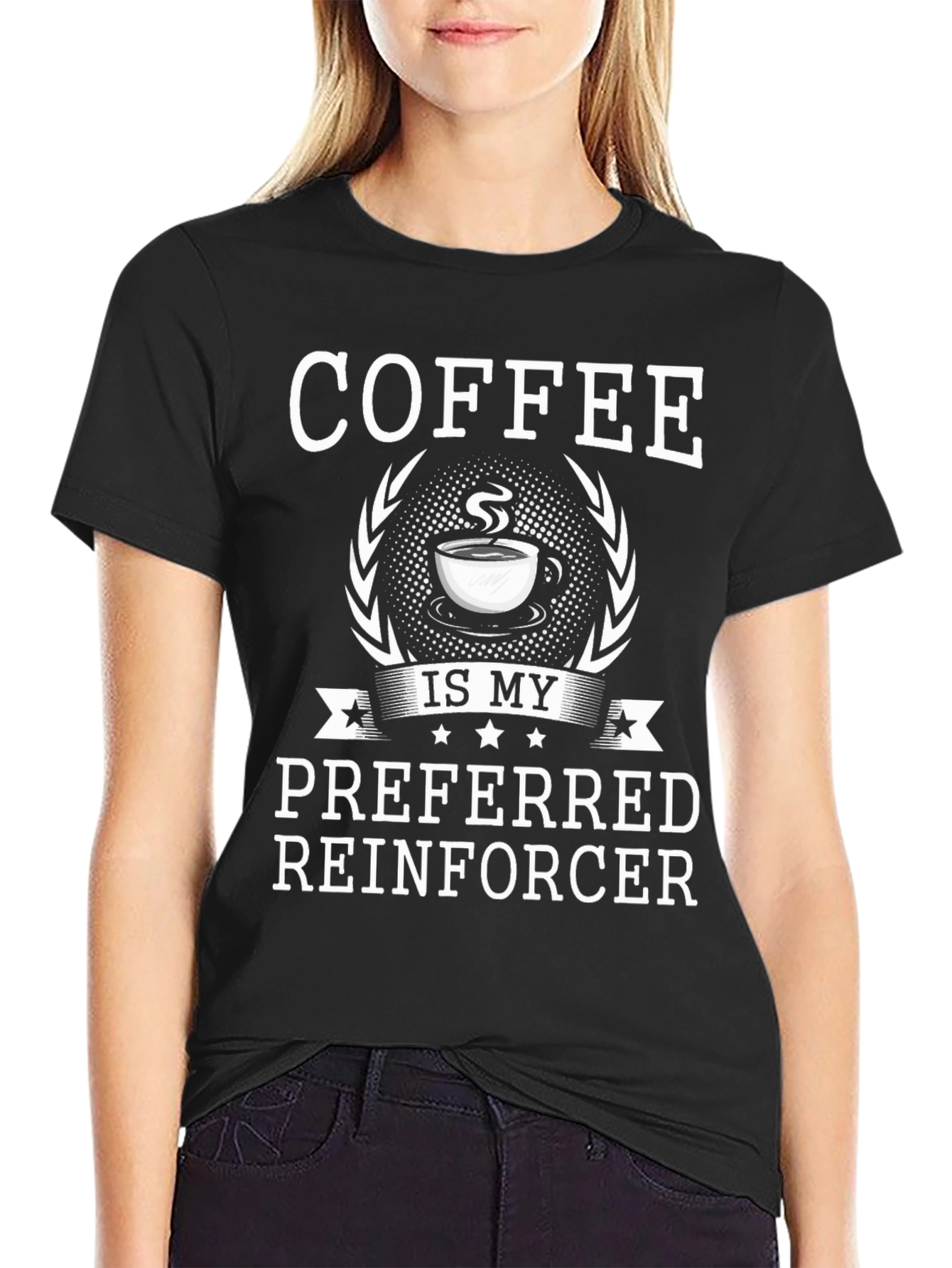 Coffee Is My Preferred Reinforcer T-Shirt