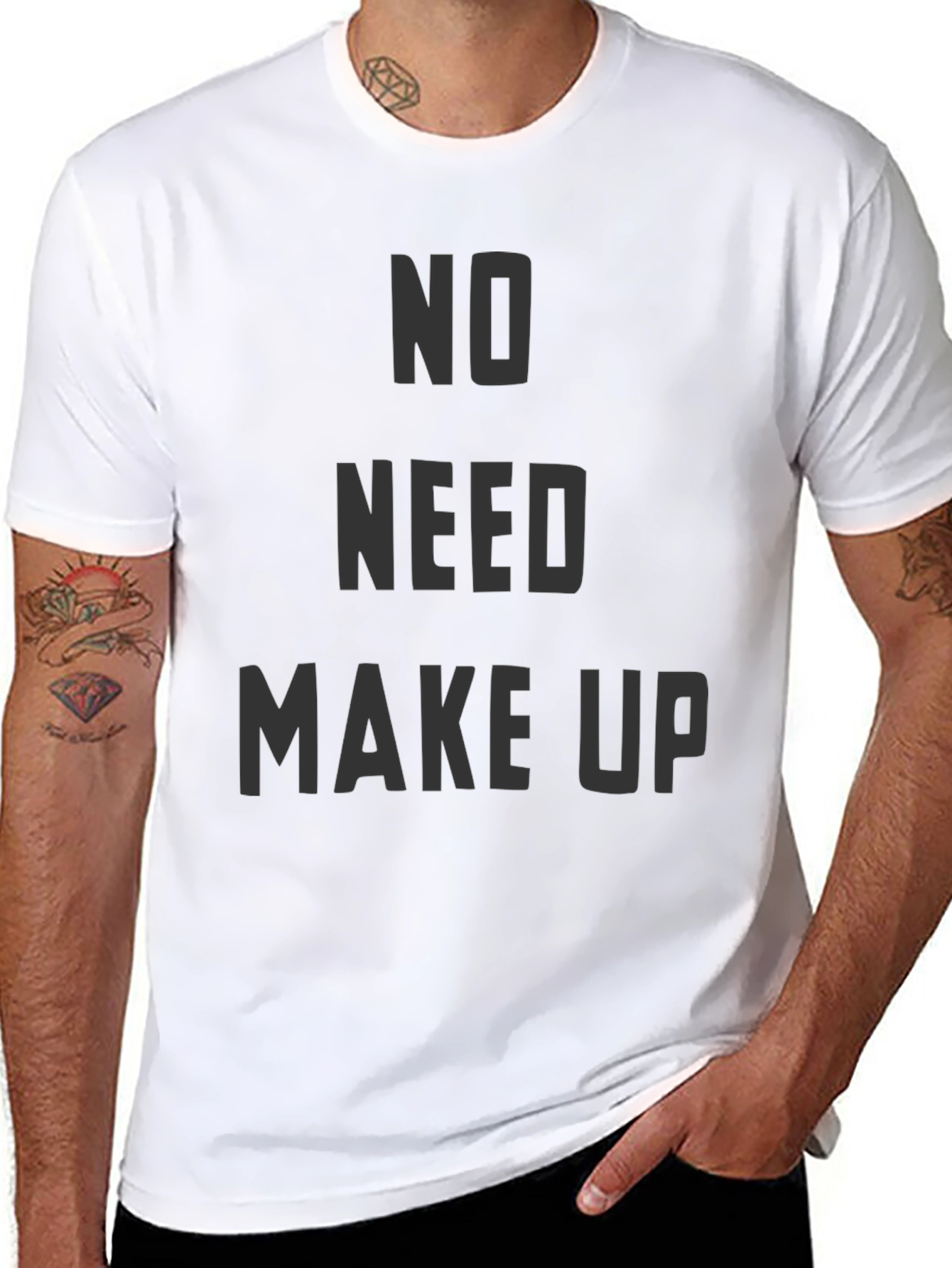 No Need Makeup Graphic T-Shirt