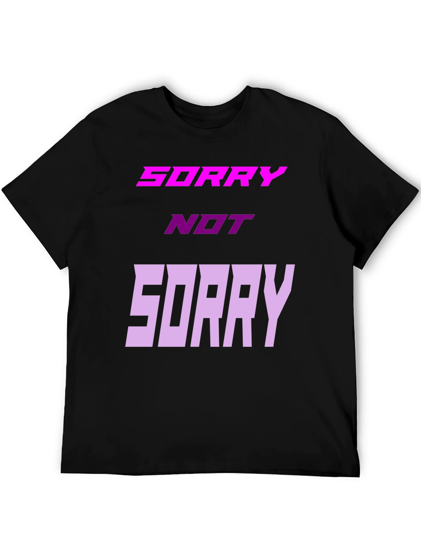 Sorry Not Sorry Graphic Tee - Unisex