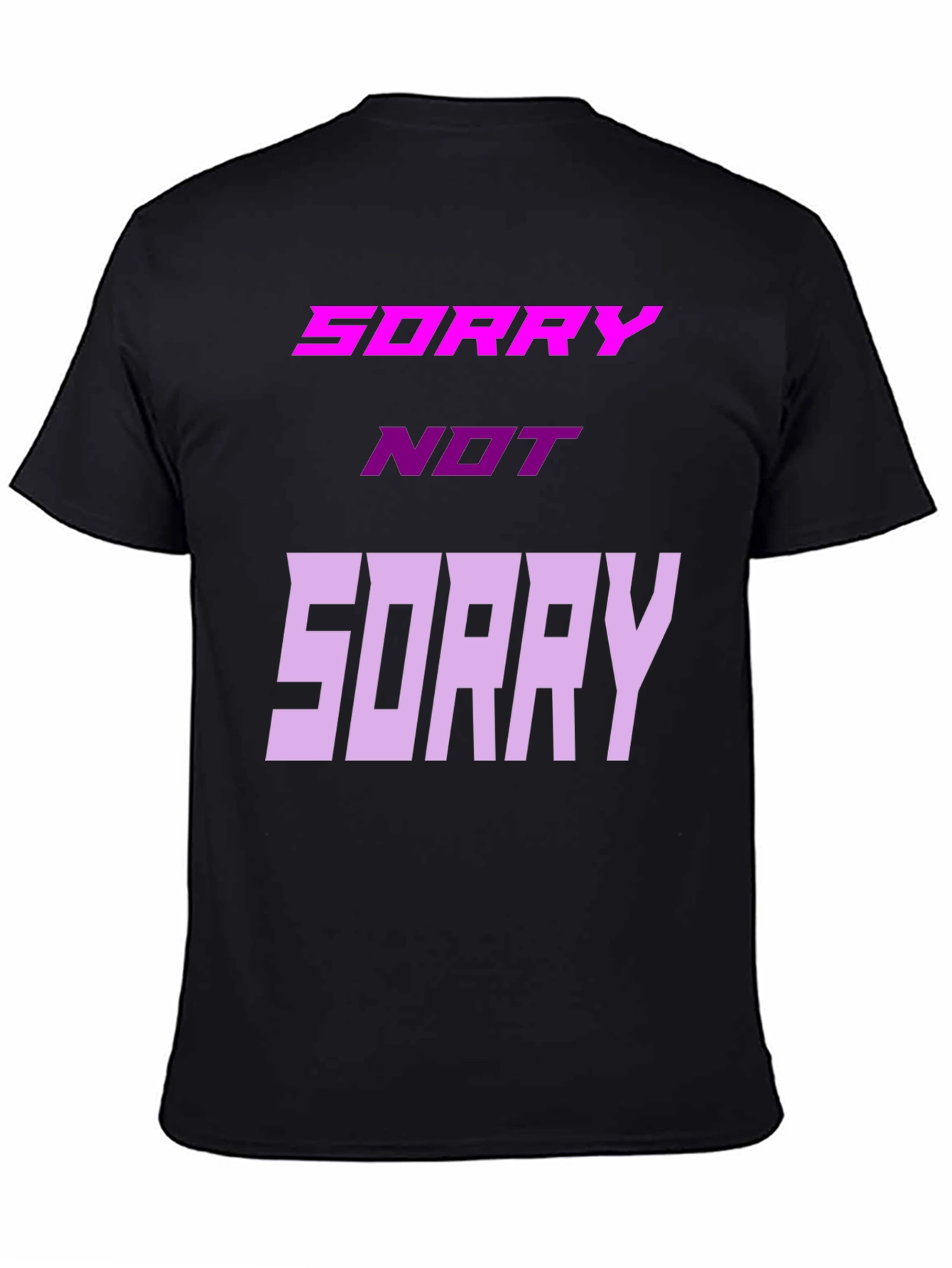 Sorry Not Sorry Graphic Tee - Unisex