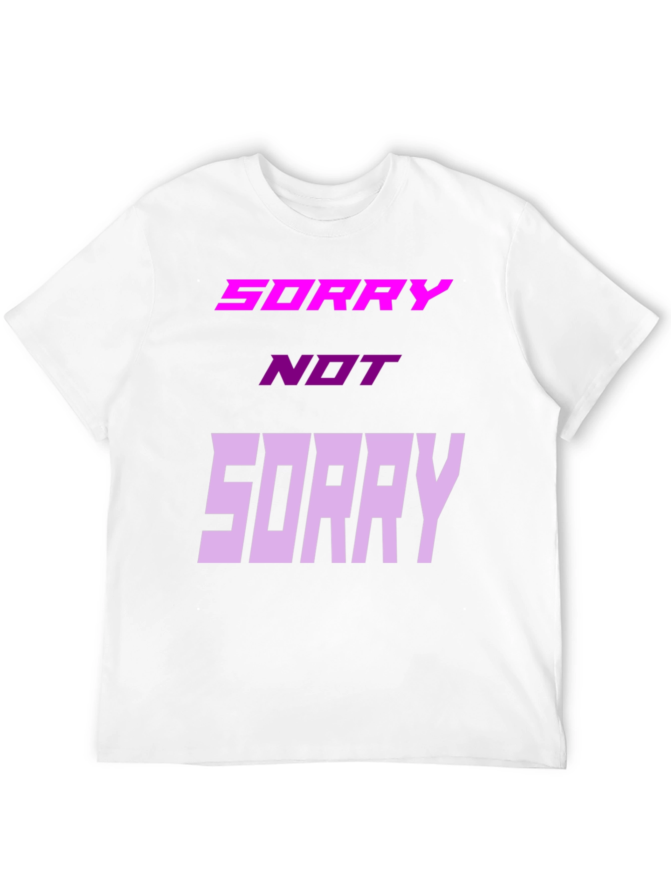 Sorry Not Sorry Graphic Tee - Unisex