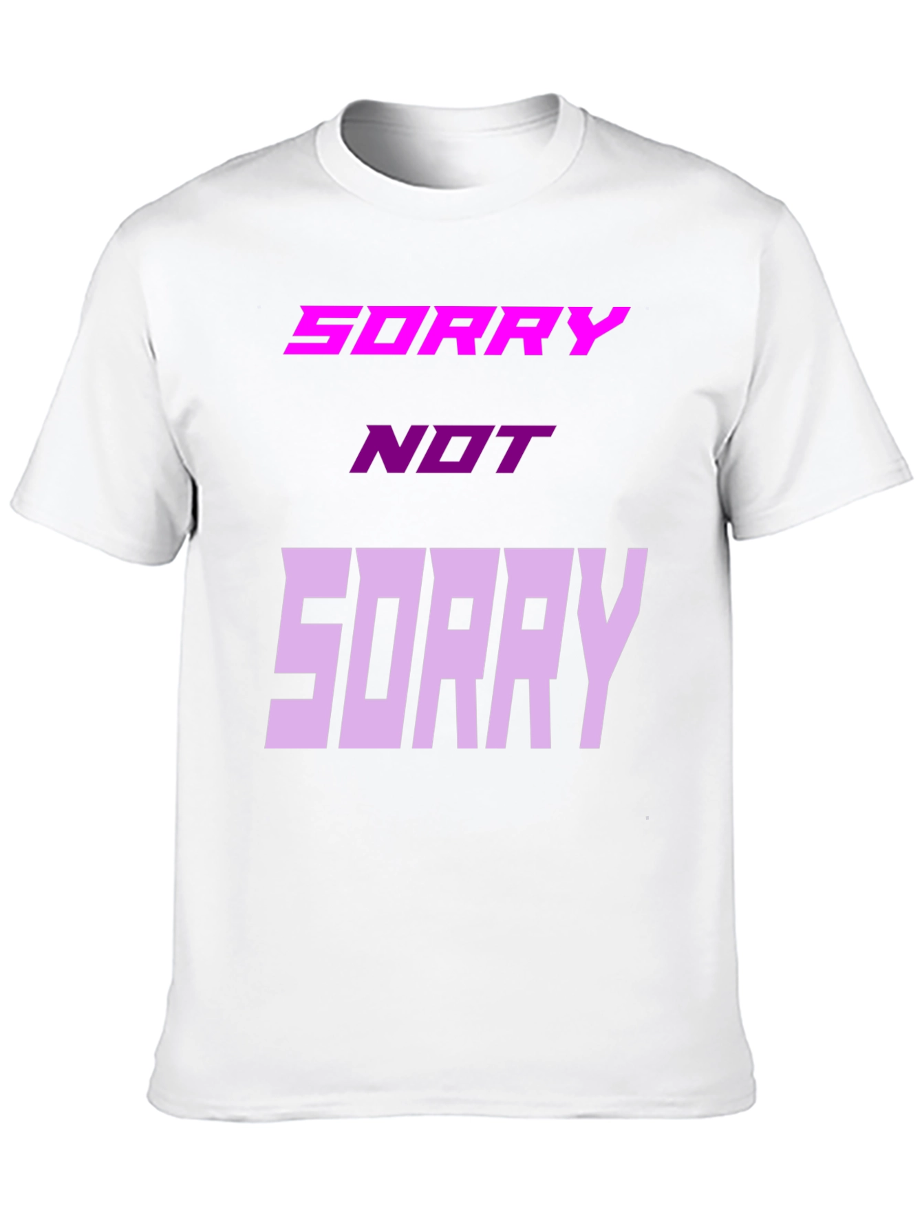 Sorry Not Sorry Graphic Tee - Unisex