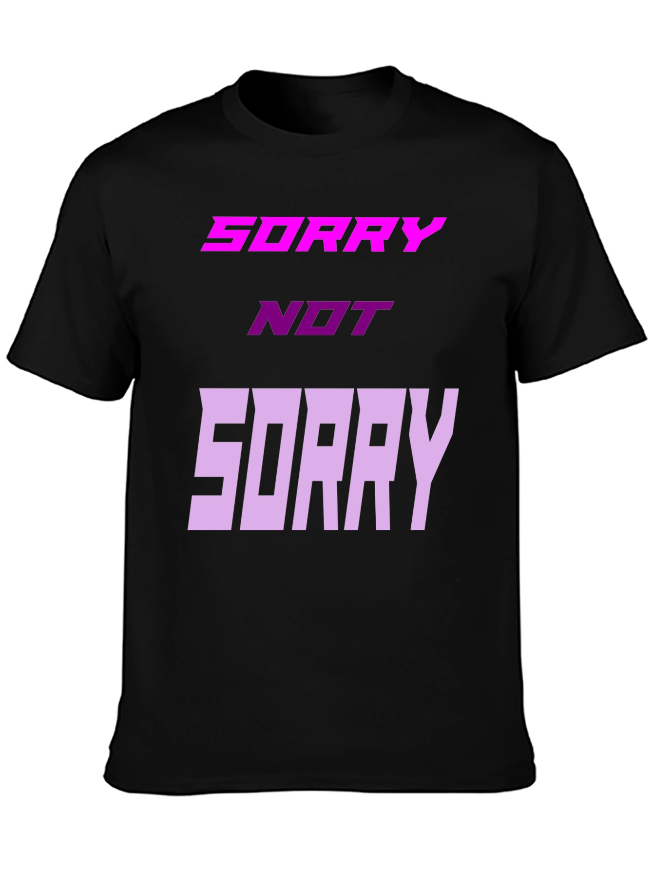 Sorry Not Sorry Graphic Tee - Unisex