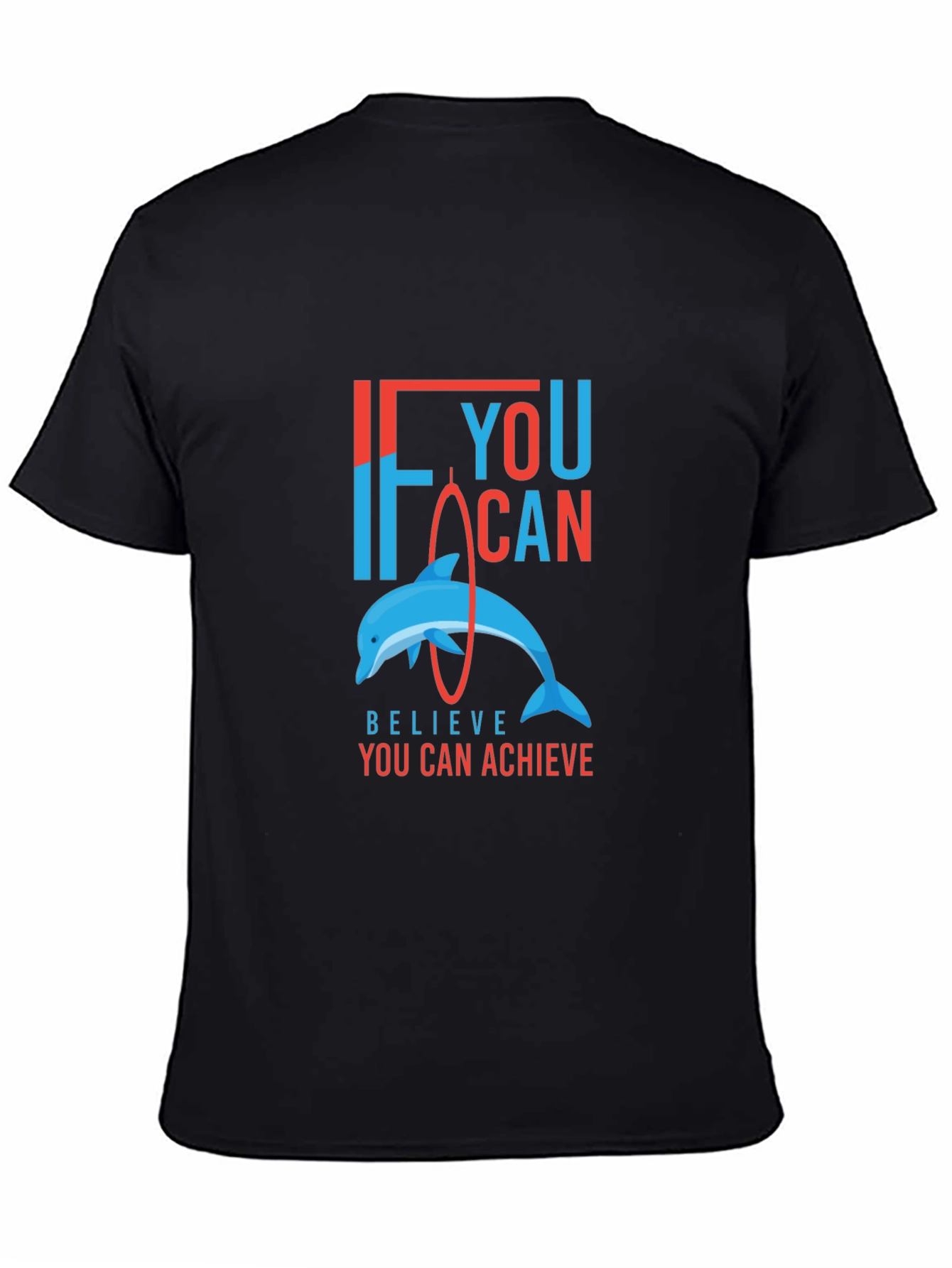 Believe You Can Achieve T-Shirt - Dolphin Graphic Tee