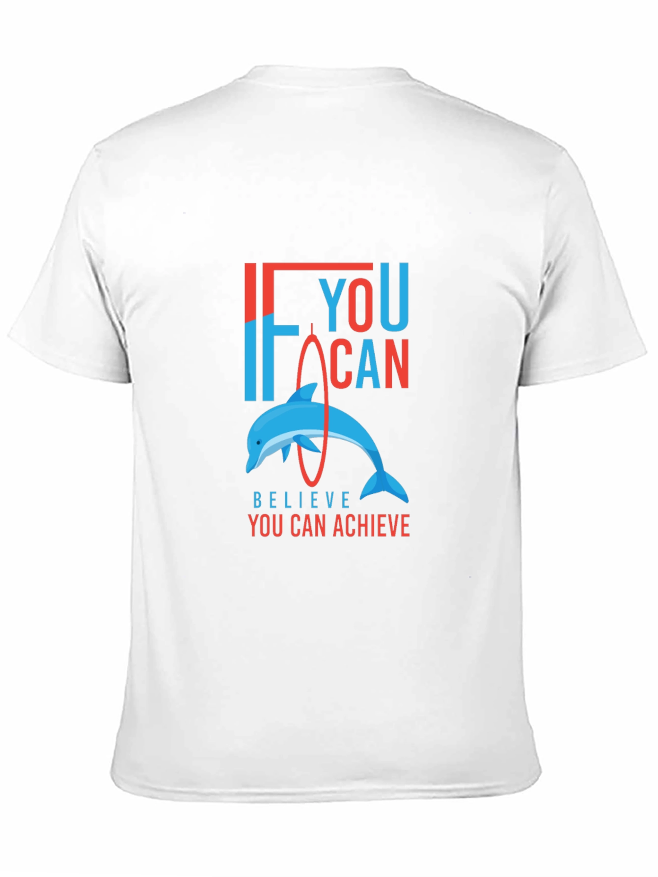 Believe You Can Achieve T-Shirt - Dolphin Graphic Tee