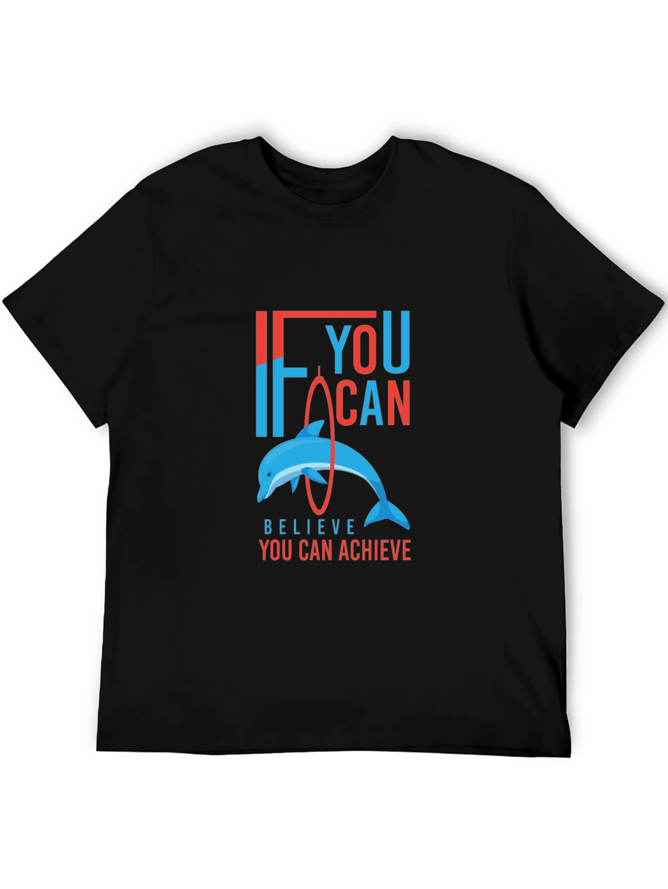 Believe You Can Achieve T-Shirt - Dolphin Graphic Tee