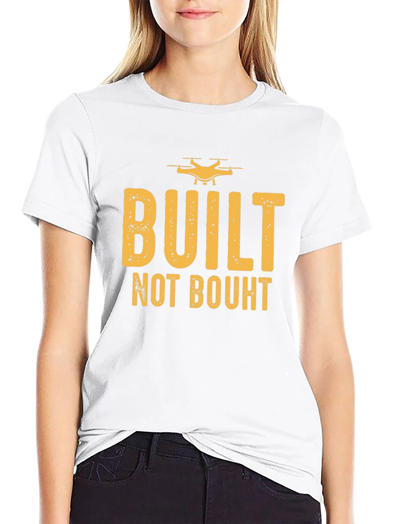 Built Not Bought Drone Enthusiast T-Shirt